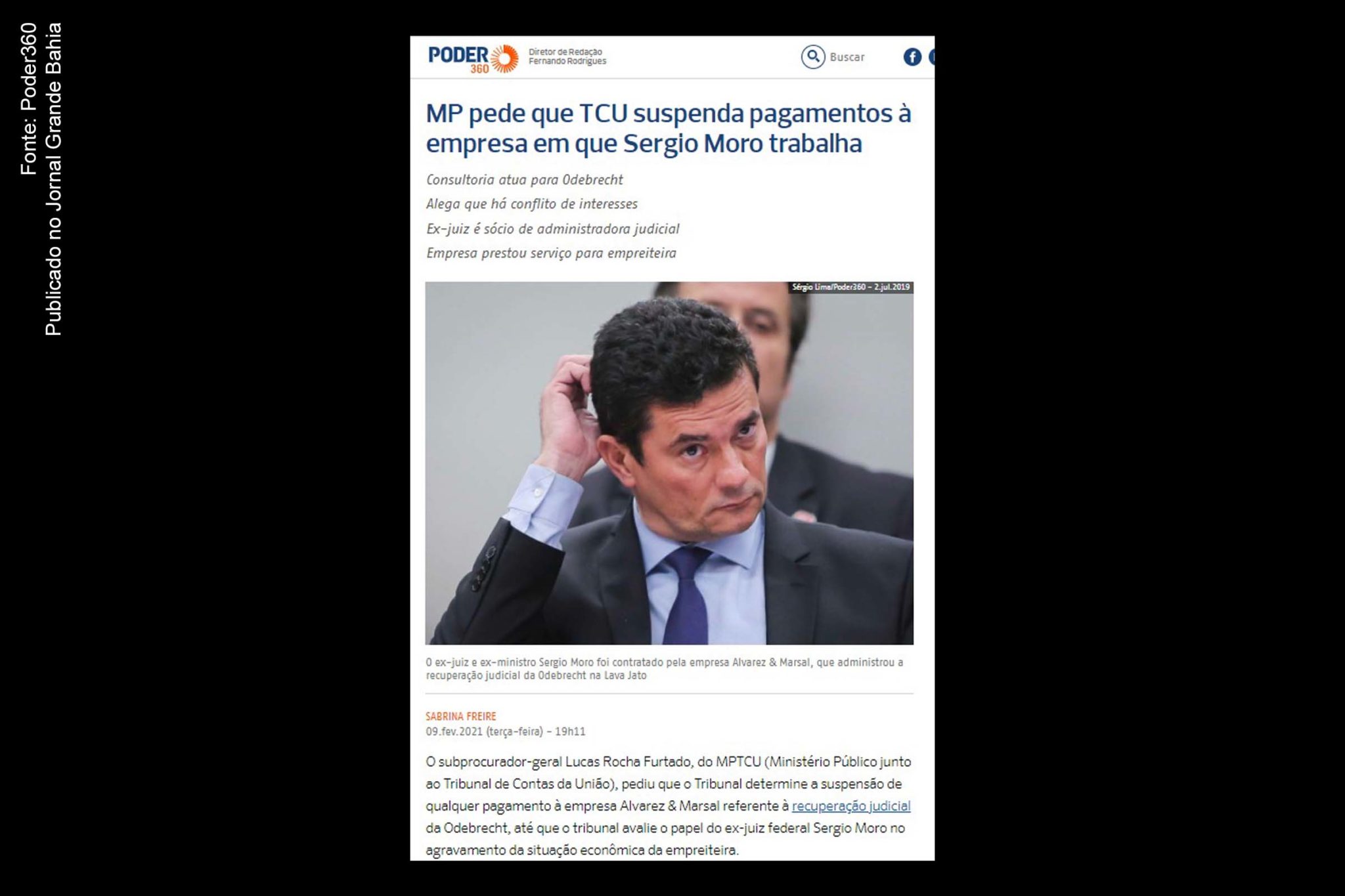 Reportagem do Poder360 destaca medida do TCU contra advogado Sérgio Moro. O ex-juiz e ex-ministro foi contratado pela empresa Alvarez & Marsal, que administrou a recuperação judicial da Odebrecht no Caso Lava Jato.