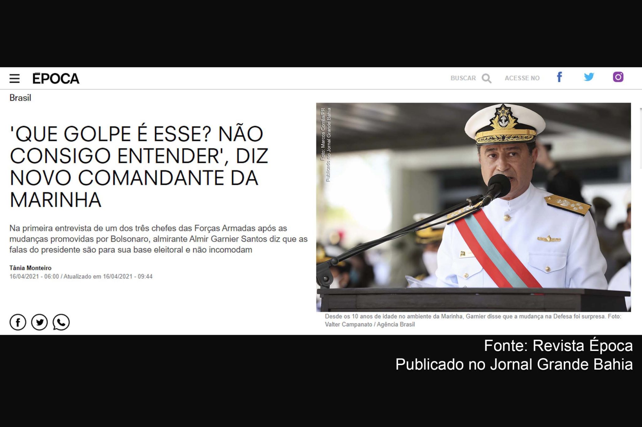Desde os 10 anos de idade no ambiente da Marinha, almirante de esquadra Almir Garnier Santos disse que a mudança na Defesa foi surpresa.