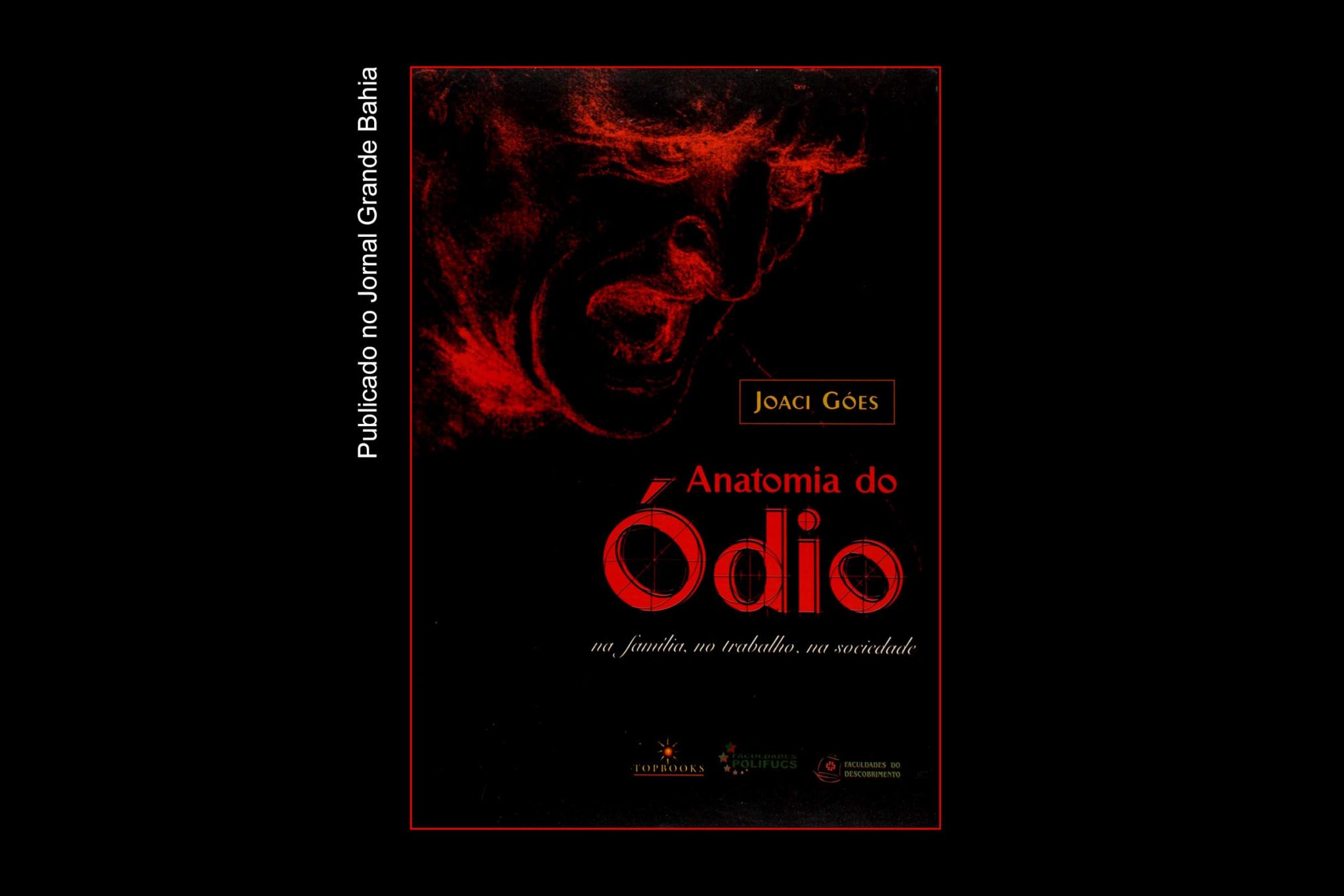 No livro ‘Anatomia do Ódio: na família, no trabalho, na sociedade’, o autor Joaci Góes apresenta estudo sobre o ódio e secundariamente da agressão, e da presença nos diferentes cenários da vida. Na obra, ele constrói aqui o mais completo ensaio publicado no Brasil sobre este sentimento que já no século XV era apontado como arma do diabo, e hoje, mais do que nunca, vem afetando as relações humanas. Como diz Alexei Bueno na apresentação, do ódio mais explícito ao mais silencioso, da violência íntima à francamente coletiva, este estudo oferece um panorama fascinante de um dos componentes mais sombrios e lamentavelmente esquecidos da consciência de todos nós.