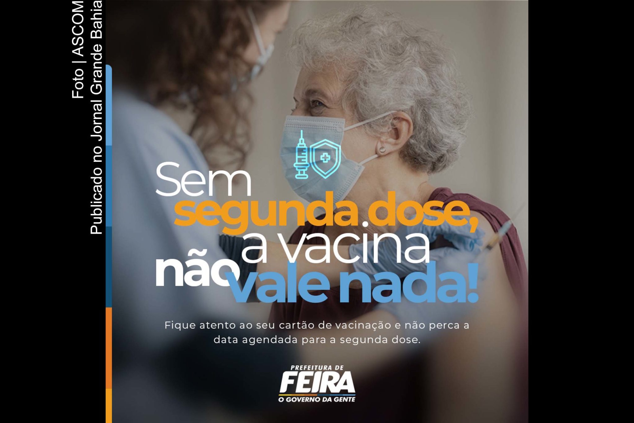 Cartaz anuncia segunda dose da vacina contra Covid-19 em Feira de Santana.