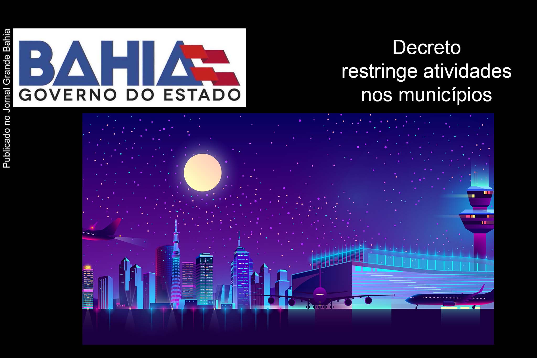 Decreto define alterações das medidas restritivas na Bahia.