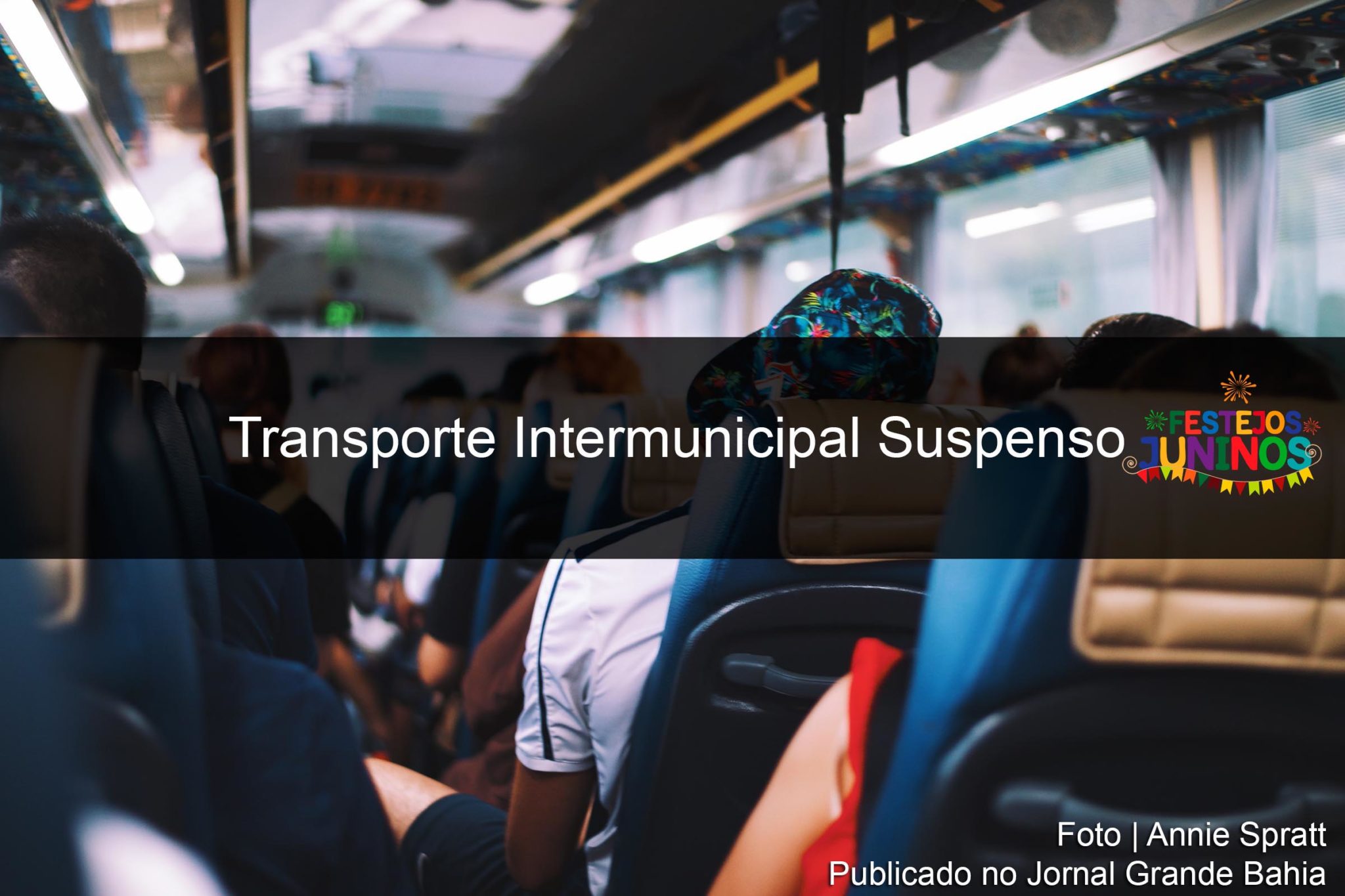 Durante os festejos juninos de 2021 o transporte intermunicipal fica suspenso, decreta Governo da Bahia.