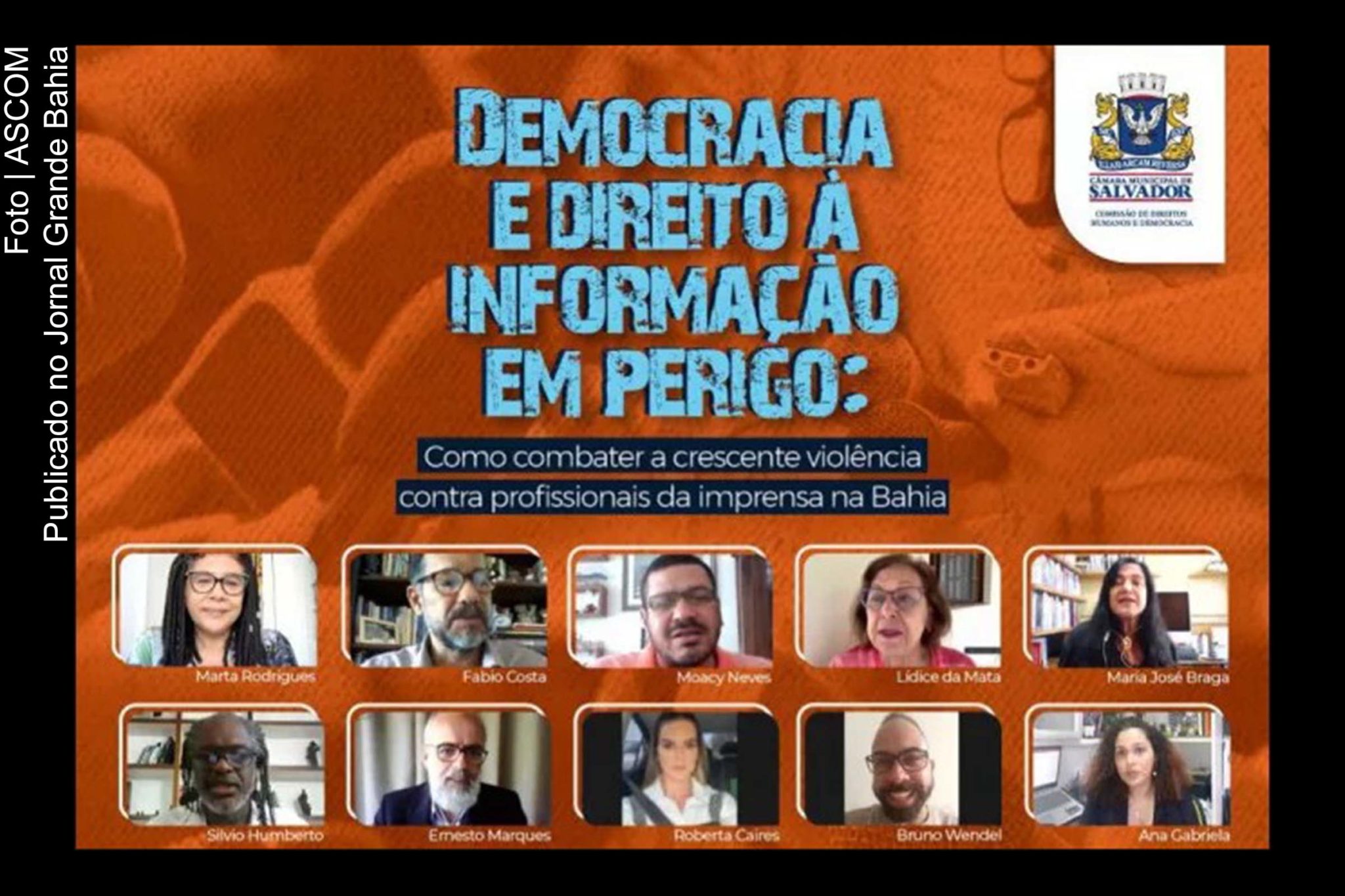 A audiência sobre censura e violência contra a imprensa foi realizado pela Comissão de Direitos Humanos e de Defesa da Democracia Makota Valdina, da Câmara Municipal de Salvador.