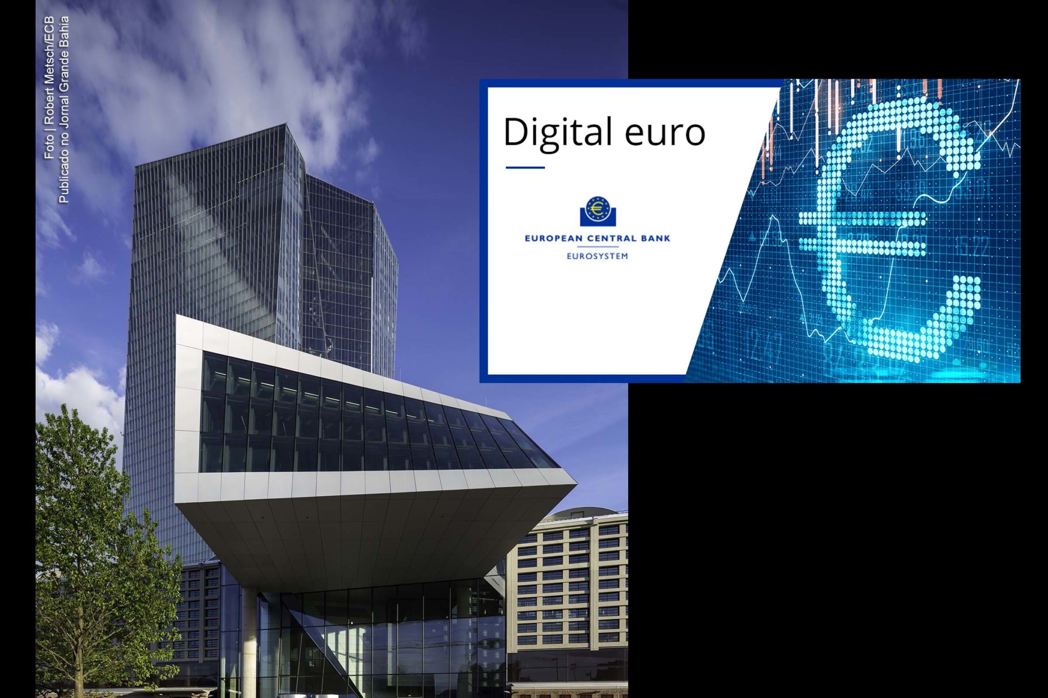 Euro Digital (Criptoeuro) é lançado através de projeto-piloto do Banco Central Europeu.