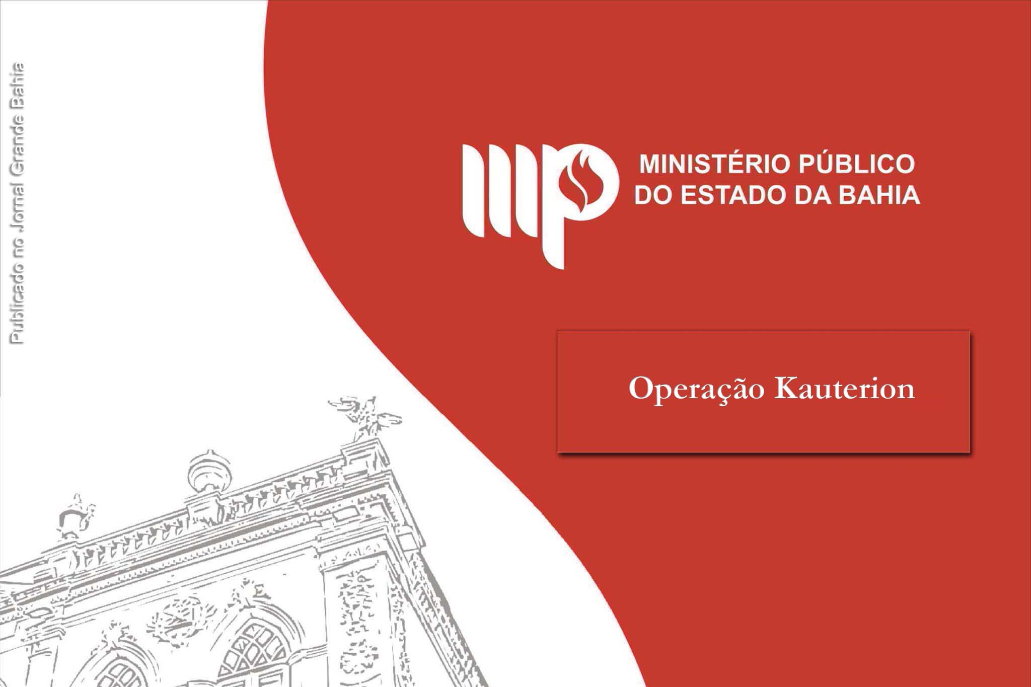 Operação Kauterion: MPBA afasta promotor de Justiça do exercício das funções