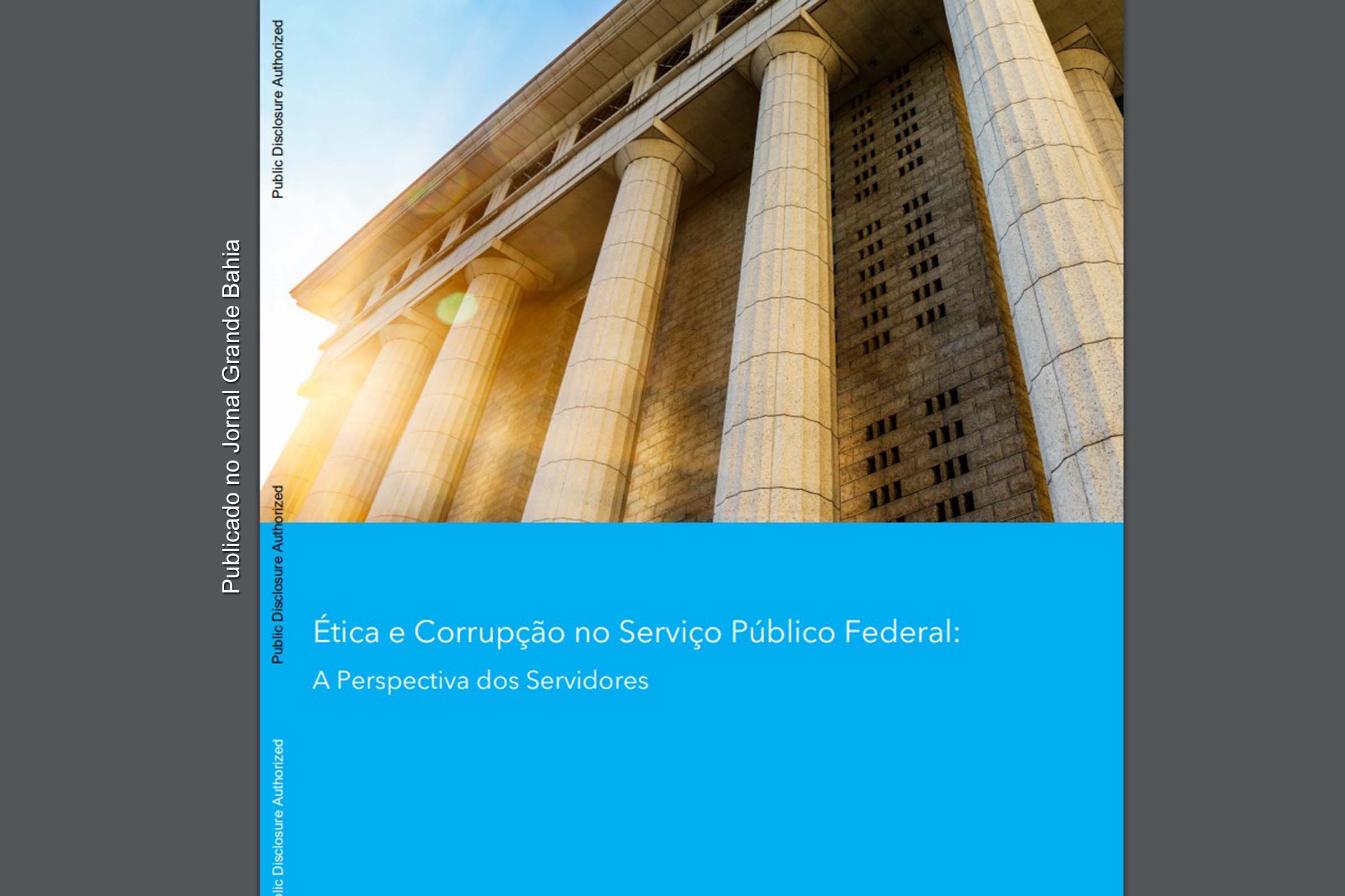 Estudo do Banco Mundial sobre Ética e Corrupção no Serviço Público Federal.