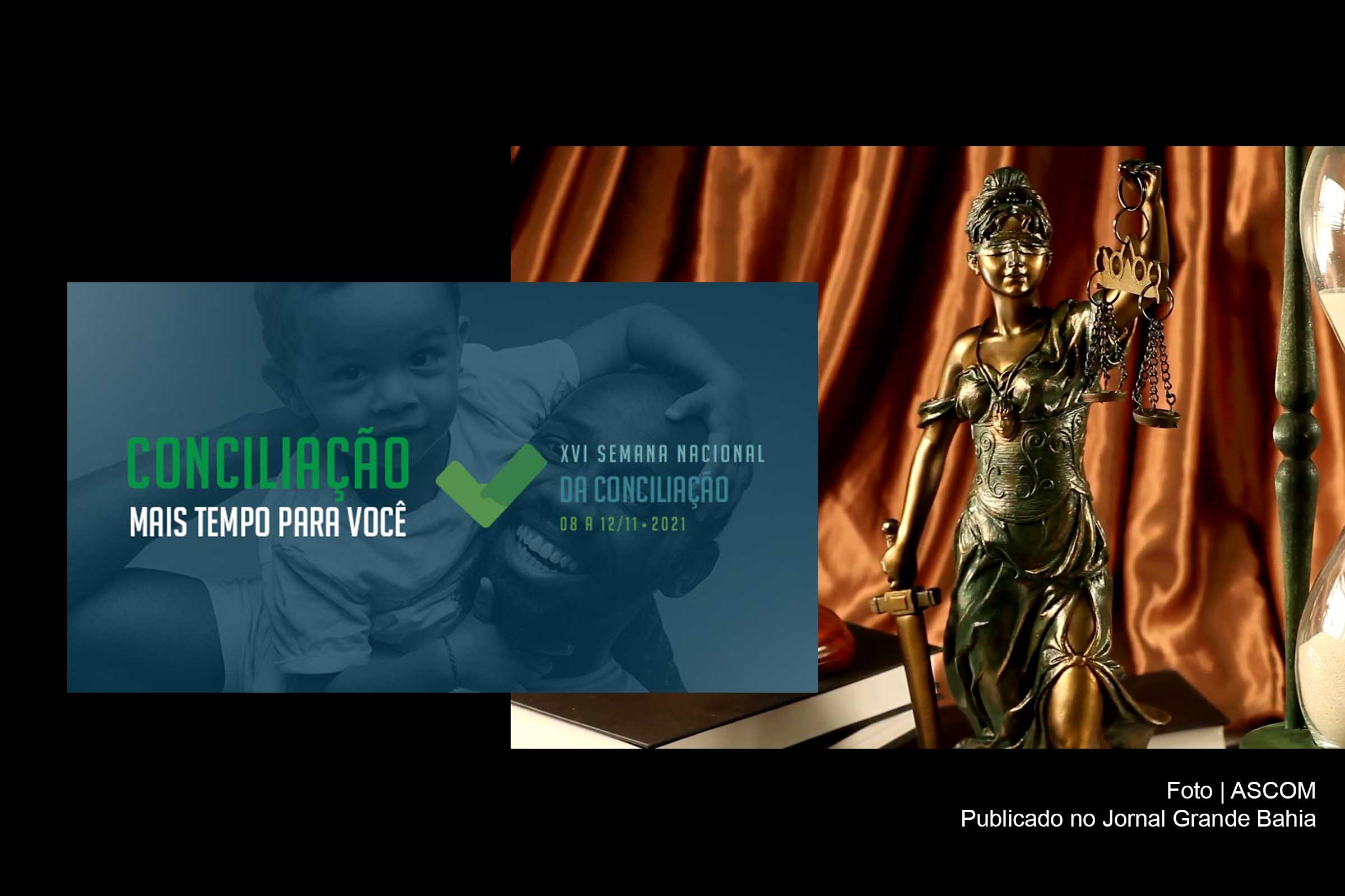 Semana Nacional de Conciliação tem resultado positivo na Justiça Estadual da Bahia.
