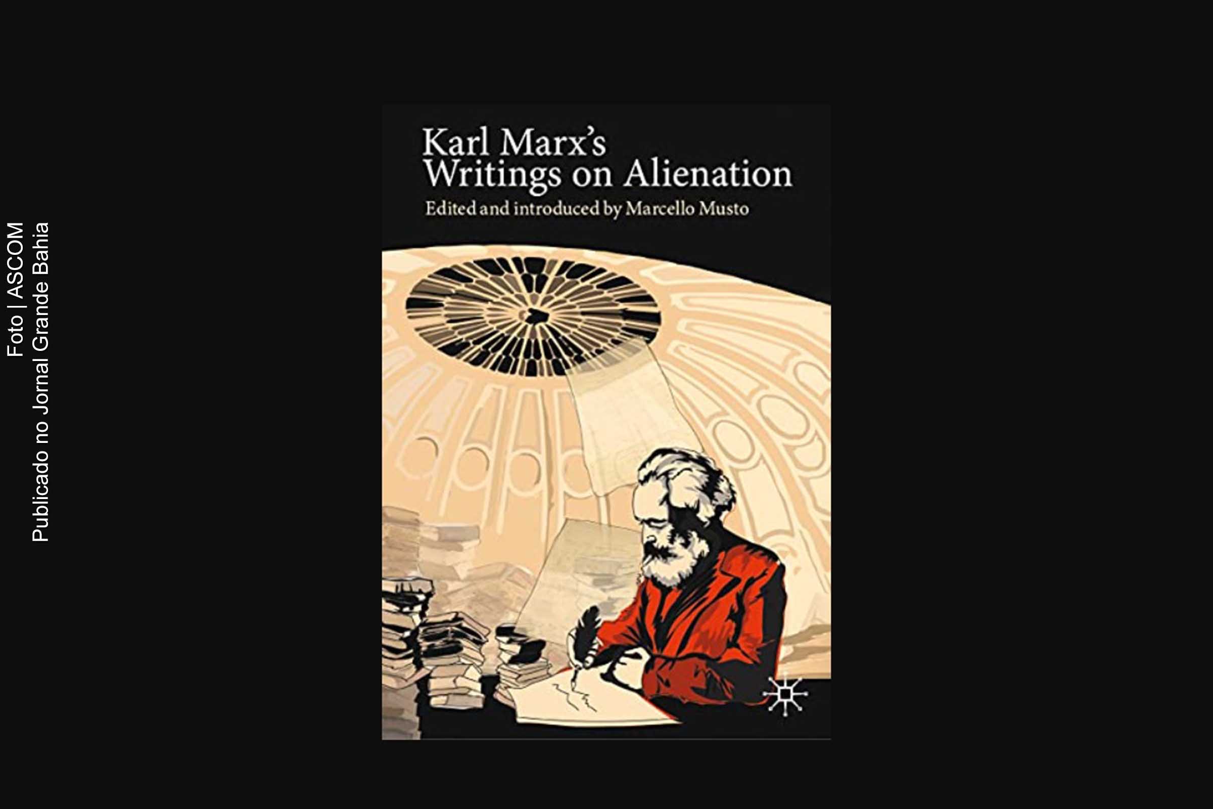 Um roteiro para estudar a alienação em Karl Marx | por Juan Dal Maso