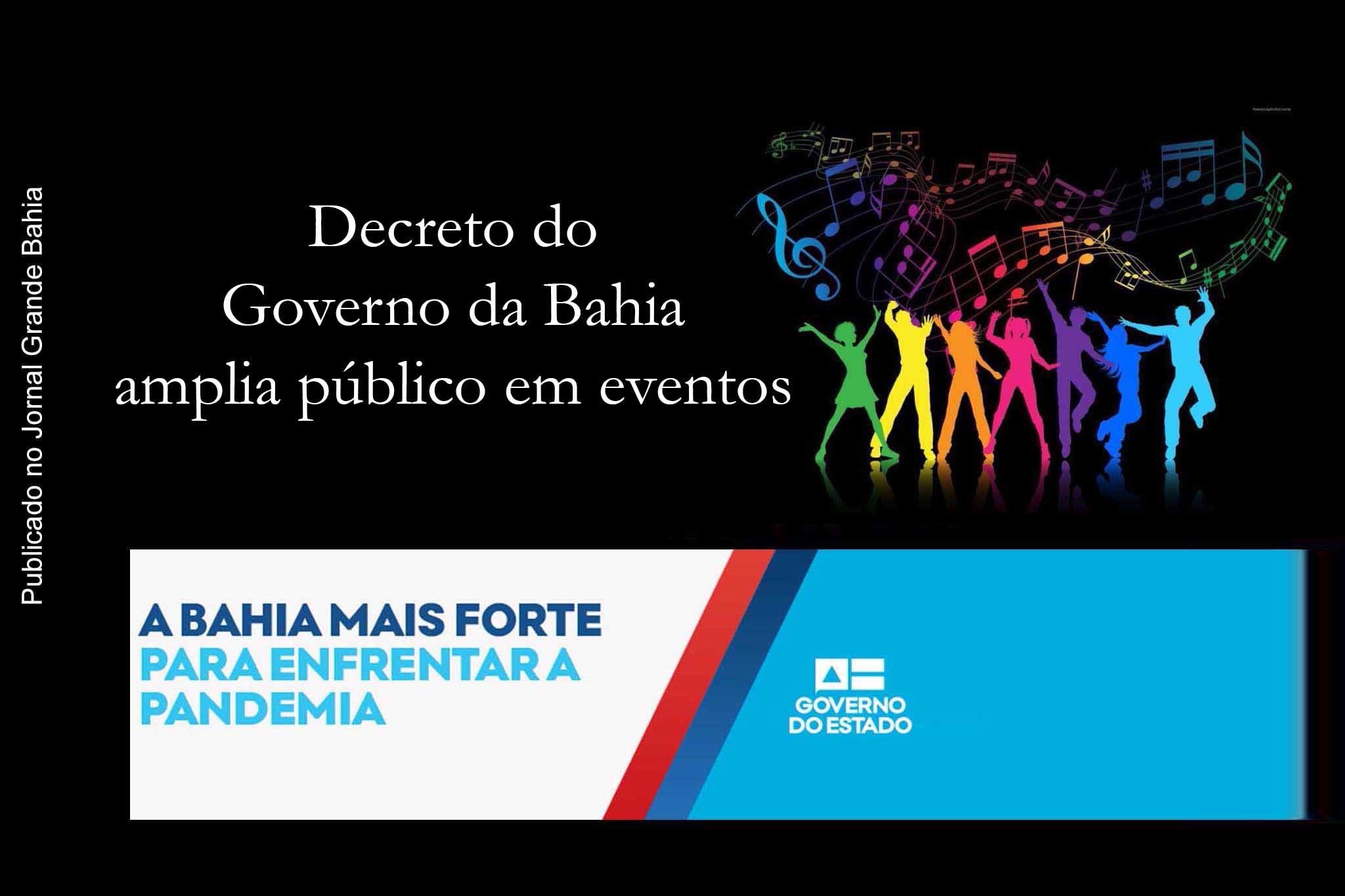 Decreto do Governo da Bahia amplia contingente de público em eventos.