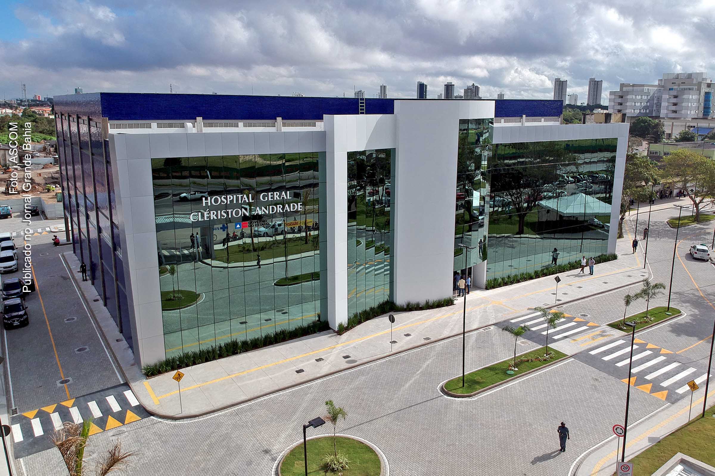 Vista do Hospital Geral Clériston Andrade (HGCA), em Feira de Santana.