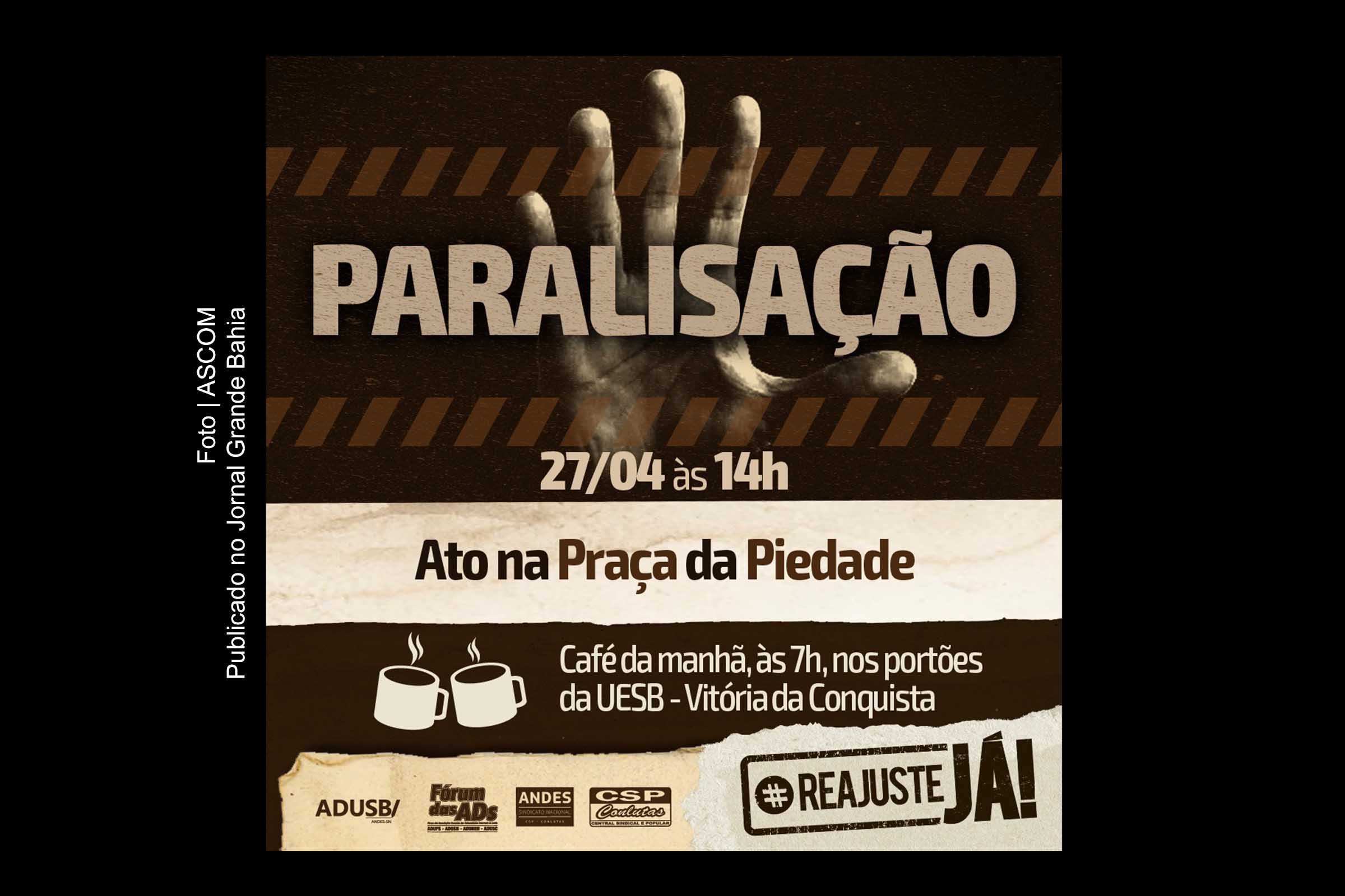 Professores da UESB, UESC, UNEB e UEFS agendam paralisação das atividades; Categoria pressiona por aumentos salariais; Protesto ocorre em Salvador