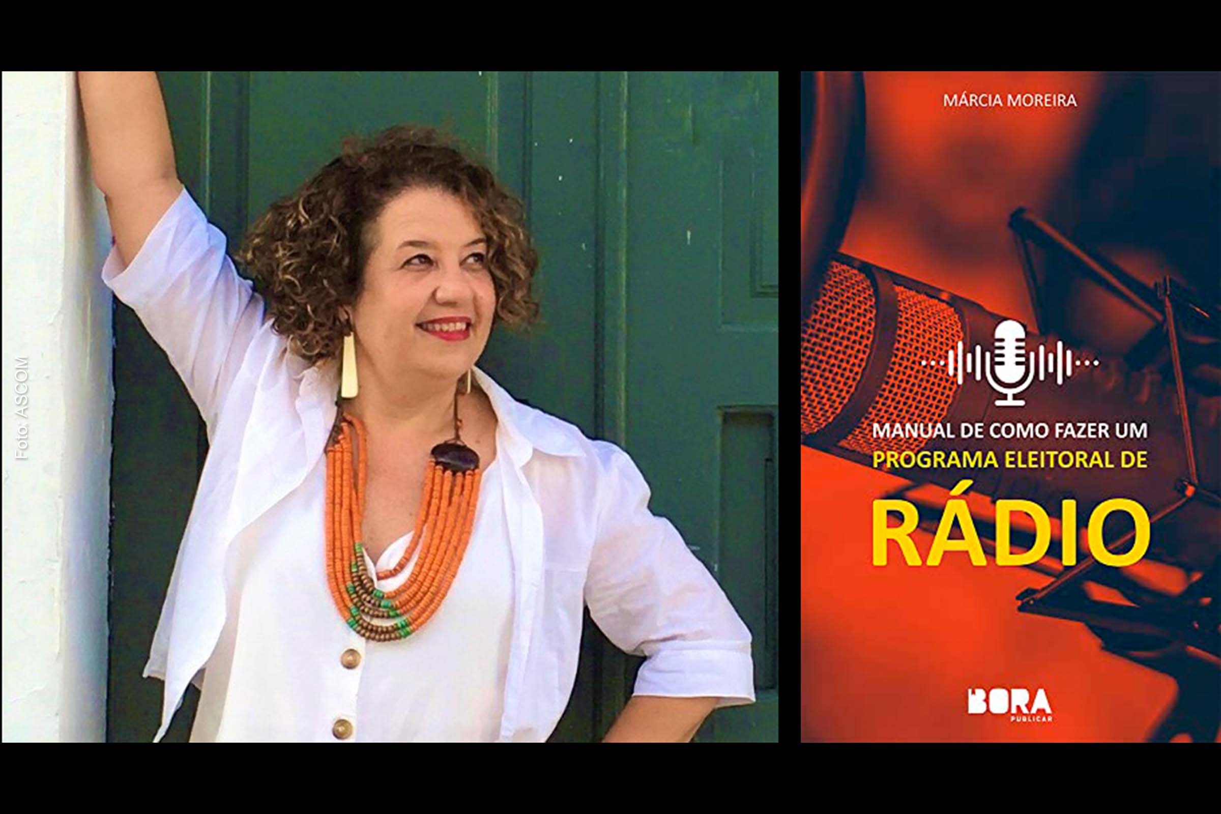 Márcia Moreira desenvolve ebook Manual de Como Fazer um Programa Eleitoral de Rárdio através do selo editorial Bora Publicar.
