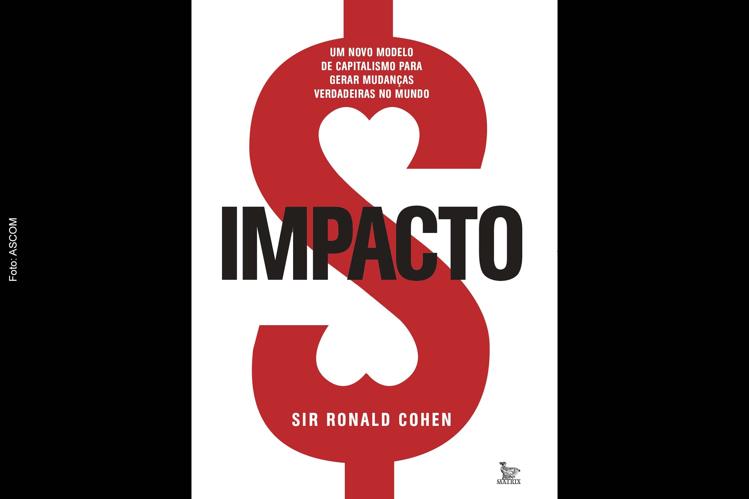 O futuro do capitalismo será guiado pelo impacto social