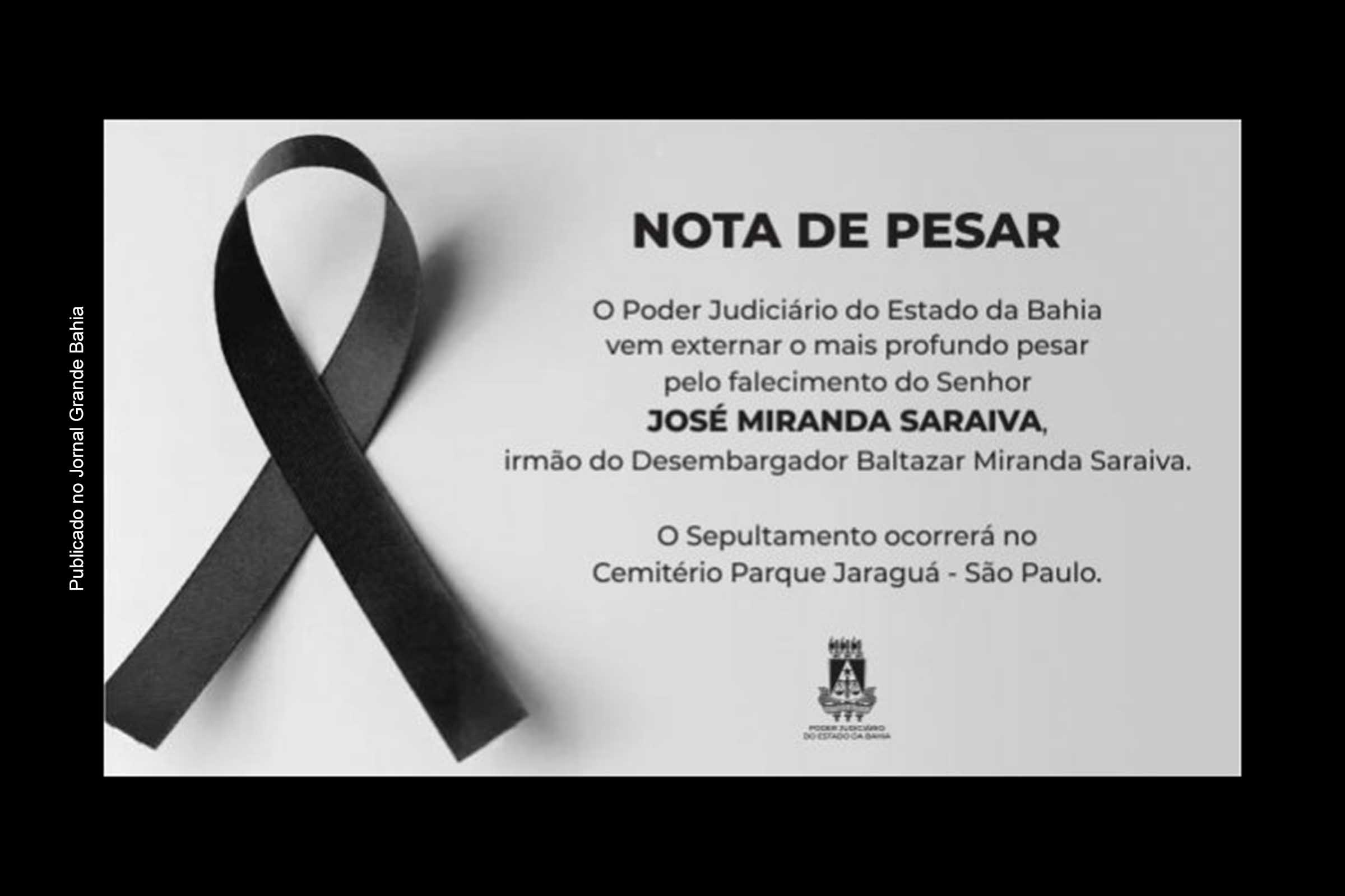 PJBA emite Nota de Pesar em memória de José Miranda Saraiva, irmão do desembargador do TJBA Baltazar Miranda Saraiva.
