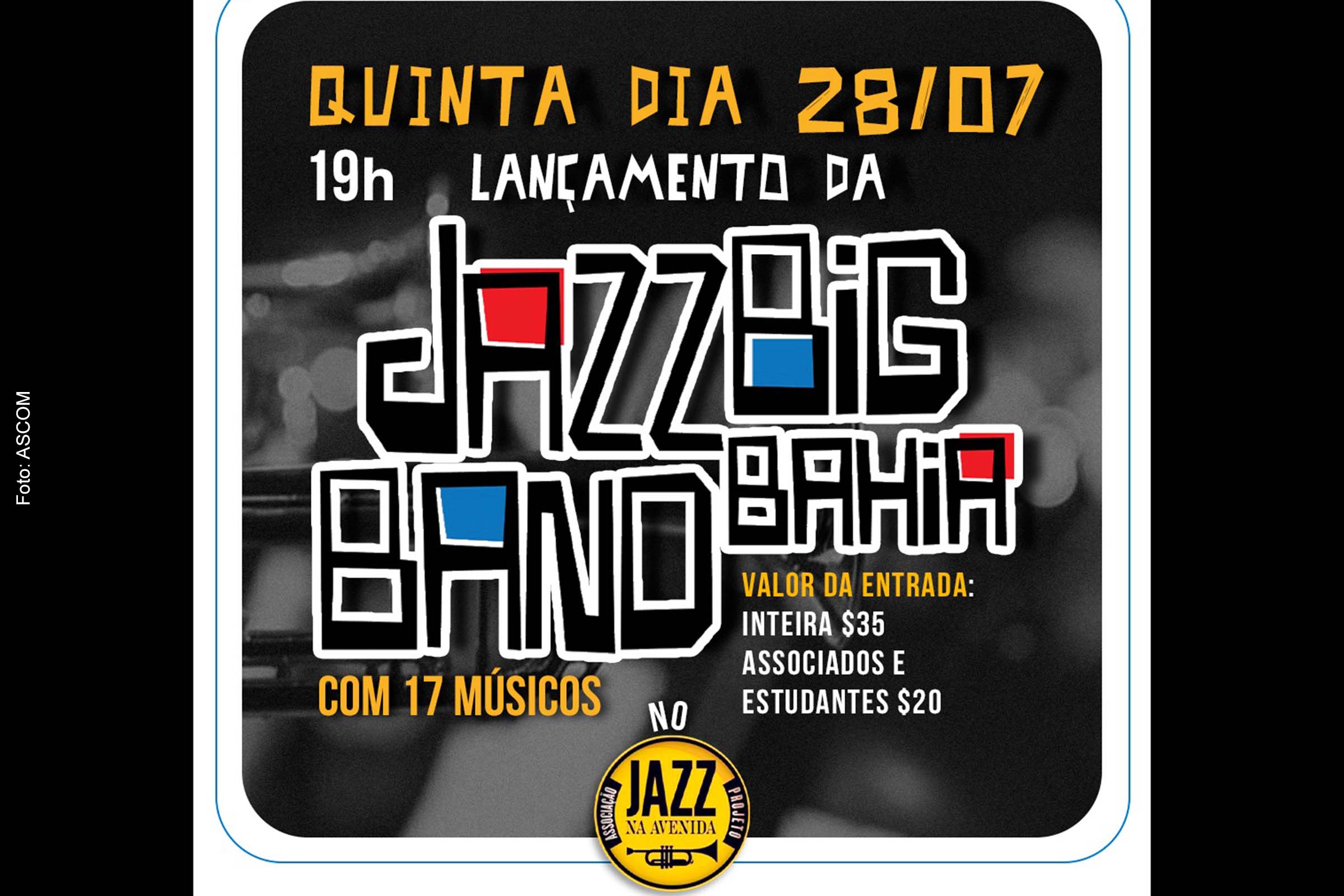 Cartaz anuncia lançamento do projeto Jazz Big Band Bahia.