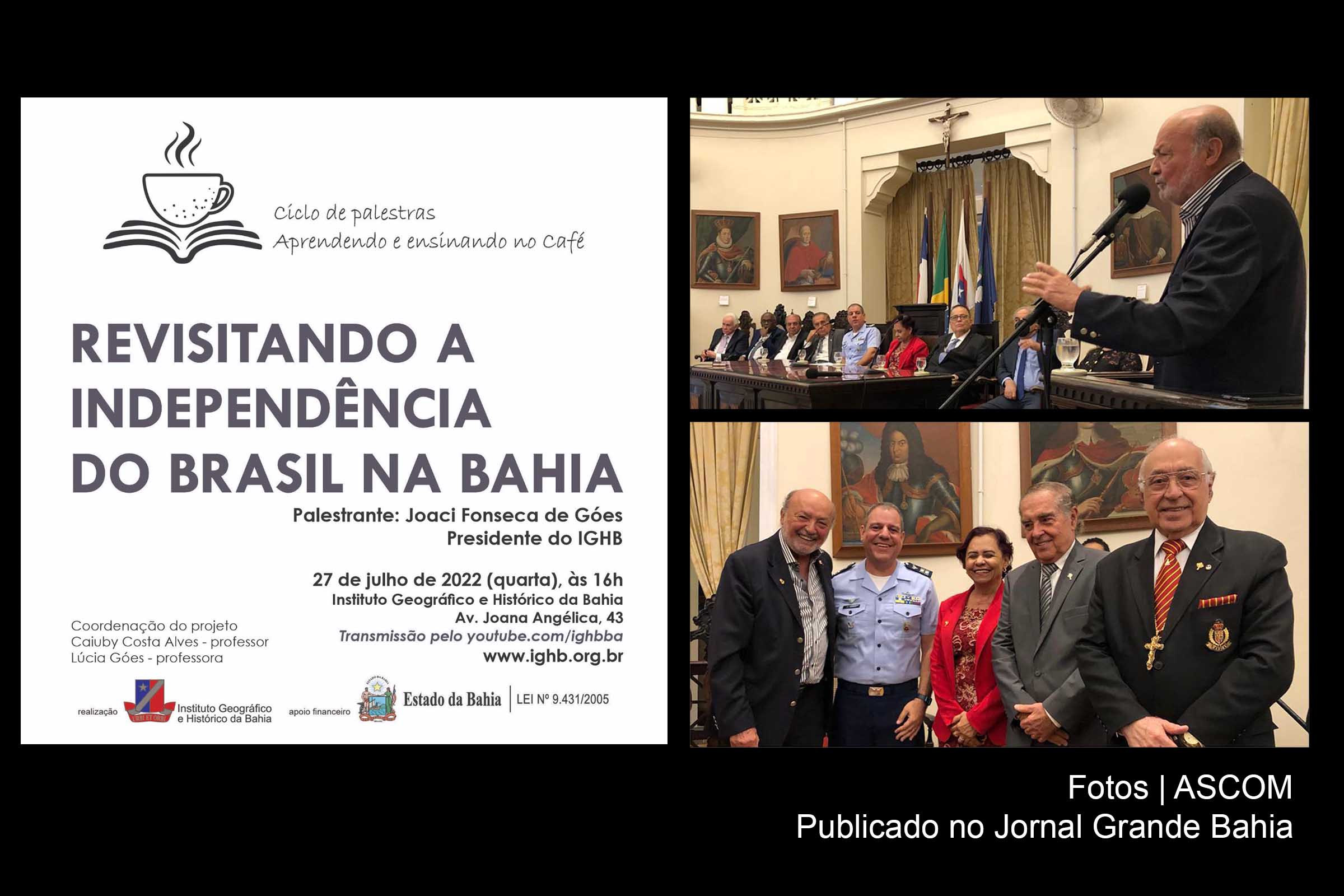 ‘Revisitando a independência do Brasil na Bahia’ é tema de palestra de Joaci Góes, presidente do IGHB.