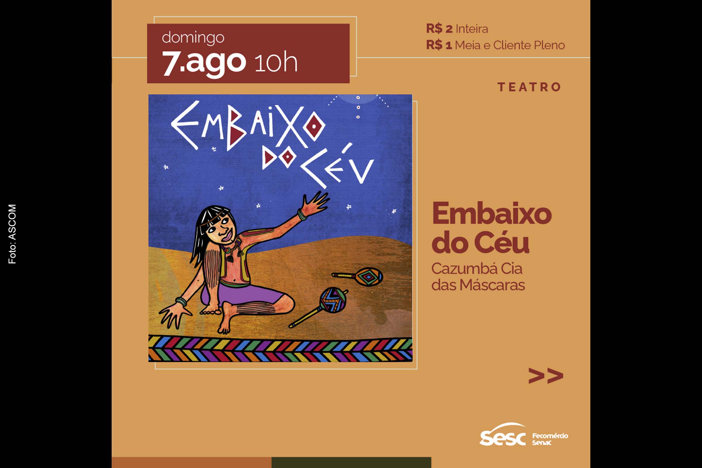 Espetáculo Infantil 'Embaixo do Céu', do grupo Cazumbá Cia das Máscaras, abre a programação de agosto do SESC Feira de Santana.