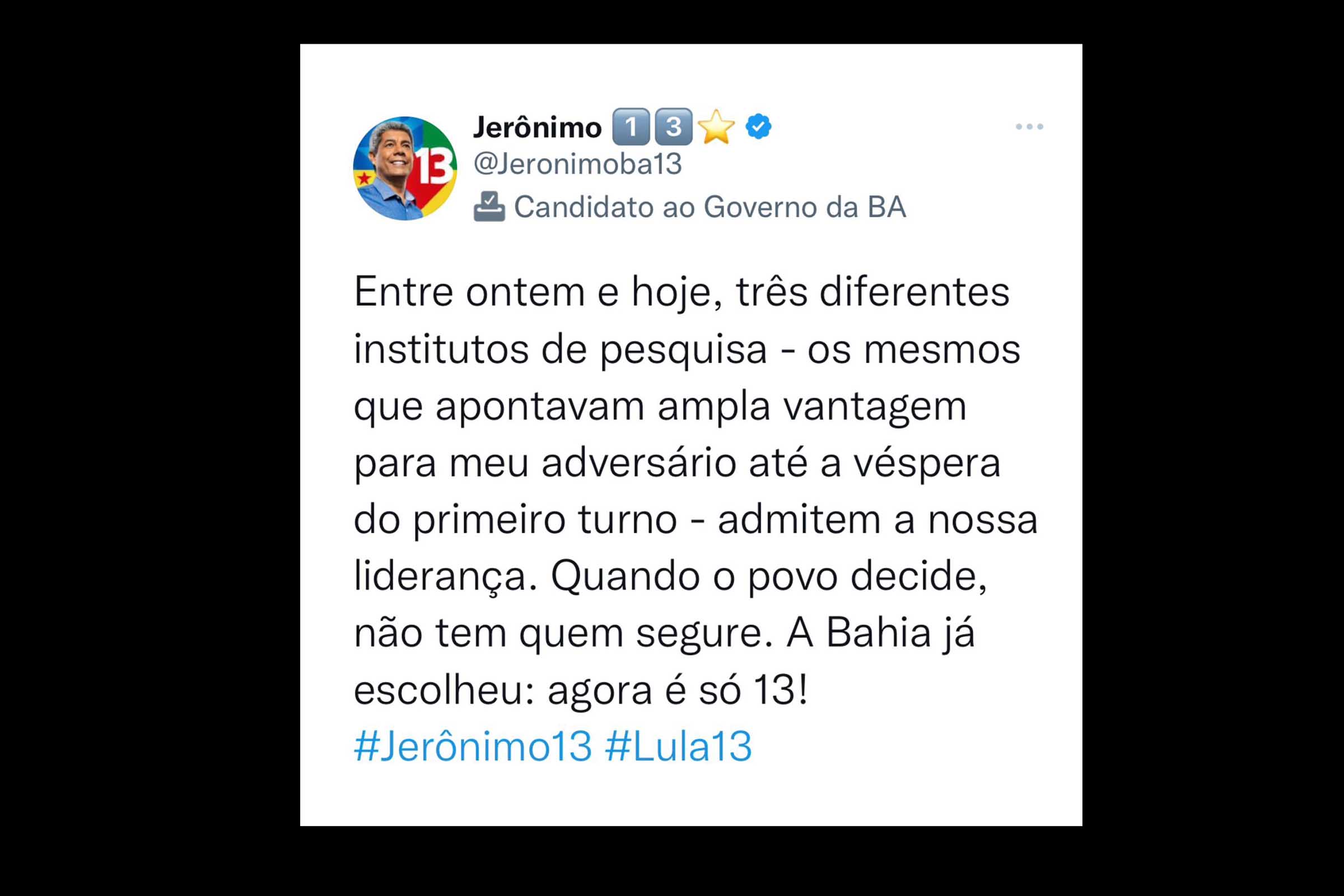 Candidato de Lula na Bahia, Jerônimo Rodrigues lembra que estudos que mostram sua vantagem são os mesmos que cravavam sua derrota no primeiro turno.