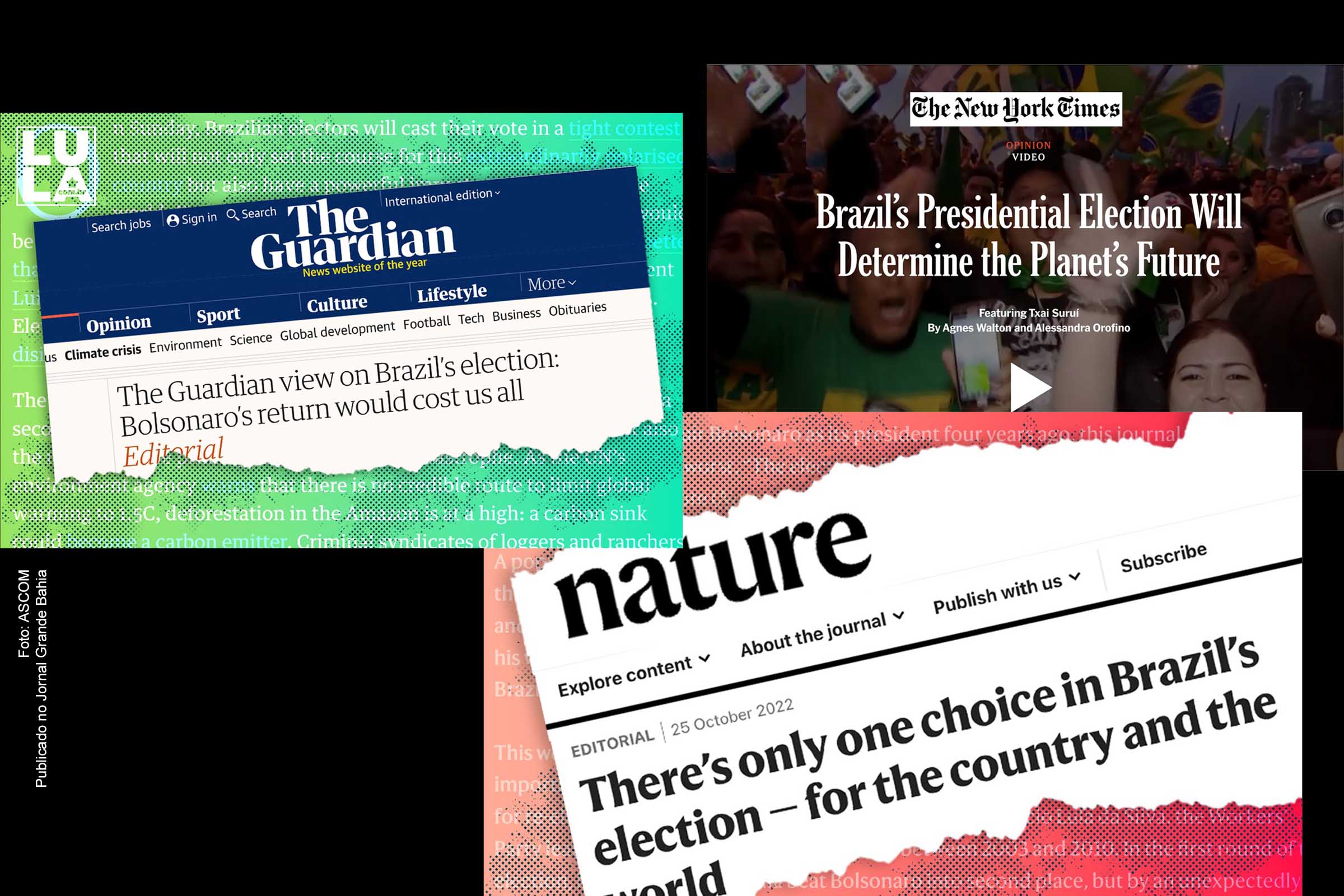 O maior jornal dos EUA publica editorial sobre o temor do mundo com a reeleição de Jair Bolsonaro e declara apoio para Lula. O jornal britânico The Guardian afirma que a reeleição Bolsonaro resultará em custo elevado para todos, e cita as mortes de Bruno Pereira e Dom Phillips, vítimas da anticultura da violência. Há apenas uma opção para as eleições no Brasil, diz editorial da Nature em apoio a Lula. A mais importante revista científica do mundo afirma que os brasileiros têm uma oportunidade valiosa para começar a reconstruir o que Bolsonaro derrubou.