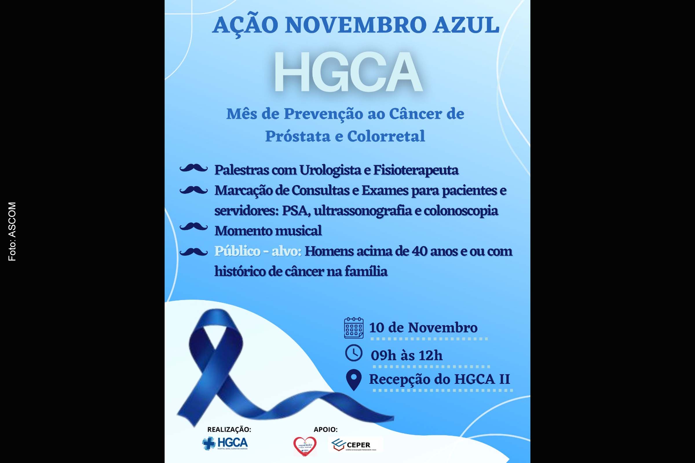 A ação faz parte da campanha mundial ‘Novembro Azul’ que visa conscientizar os homens sobre os cuidados com a saúde, em especial com a prevenção ao câncer de próstata.