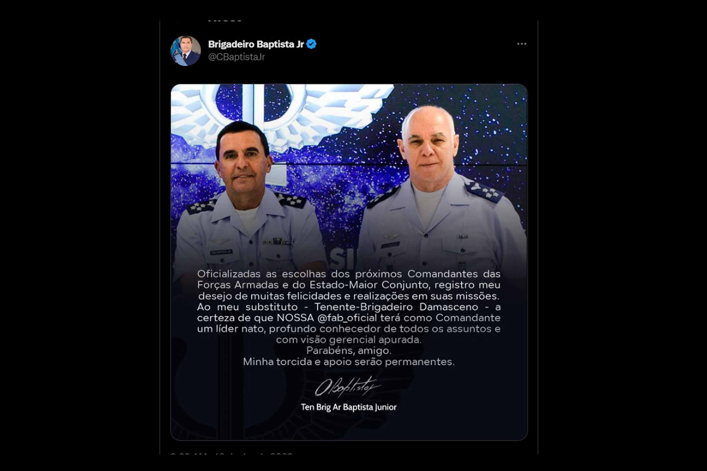 Mensagem do brigadeiro Baptista Junior exaltando brigadeiro Marcelo Kanitz Damasceno como futuro substituto e desejando sorte aos escolhidos para comandar Exército e Marinha envia um bom sinal ao governo eleito.