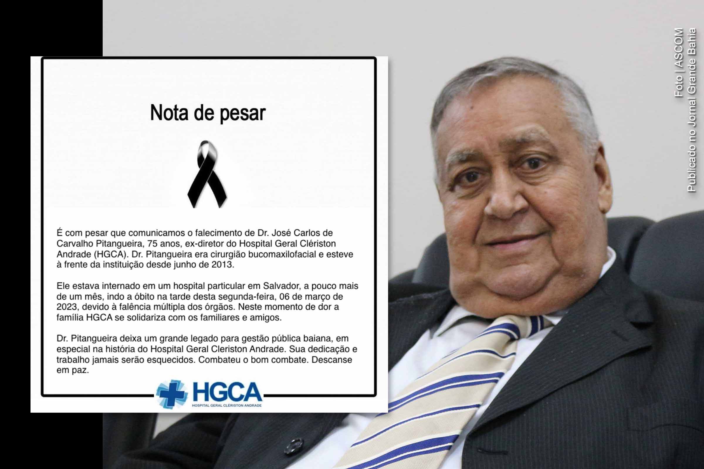 José Carlos de Carvalho Pitangueira faleceu aos 75 anos. Ele foi ex-vereador em Salvador e ex-diretor do Hospital Geral Clériston Andrade, em Feira de Santana.