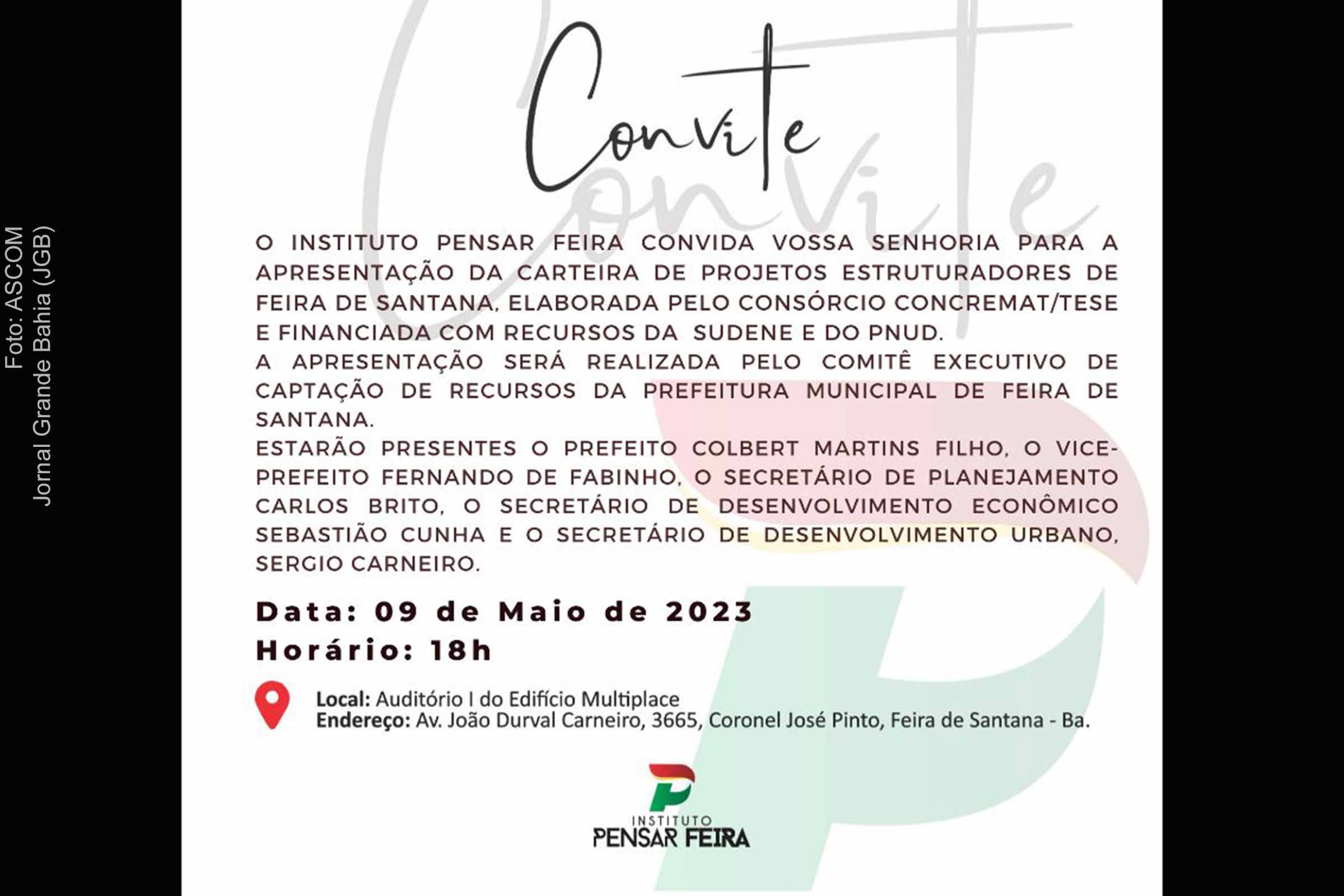 Instituto Pensar Feira agenda debate com prefeito Colbert Martins e membros do governo sobre projetos apresentados pela SUDENE com a finalidade de estruturar e desenvolver Feira de Santana