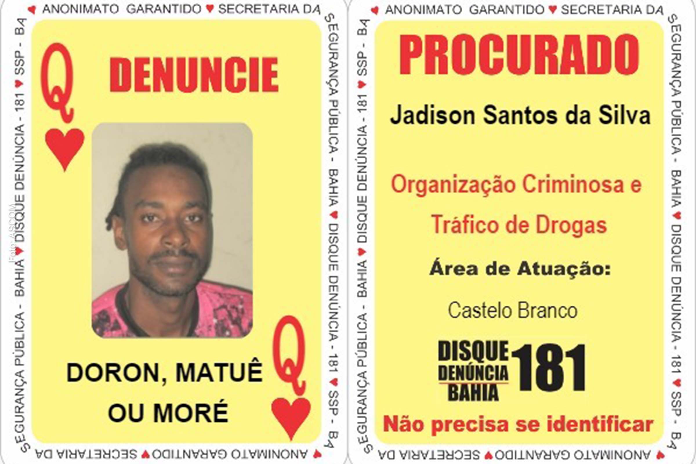 O procurado, que possui mandado de prisão pelos crimes de organização criminosa e tráfico de drogas, atua no bairro de Castelo Branco, em Salvador.