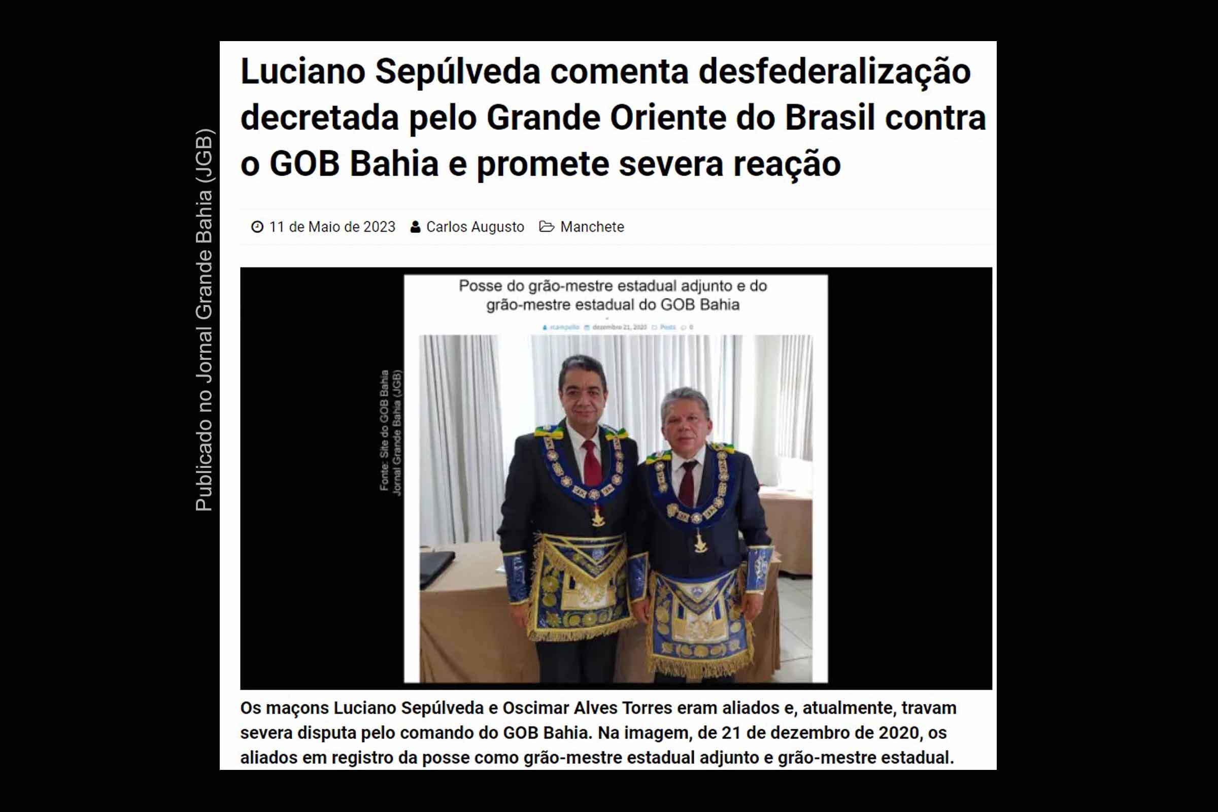 Aspectos jurídicos da crise resultante da dissociação do GOB Bahia pelo Grande Oriente do Brasil são comentados pelo jurista Paulo de Tarso