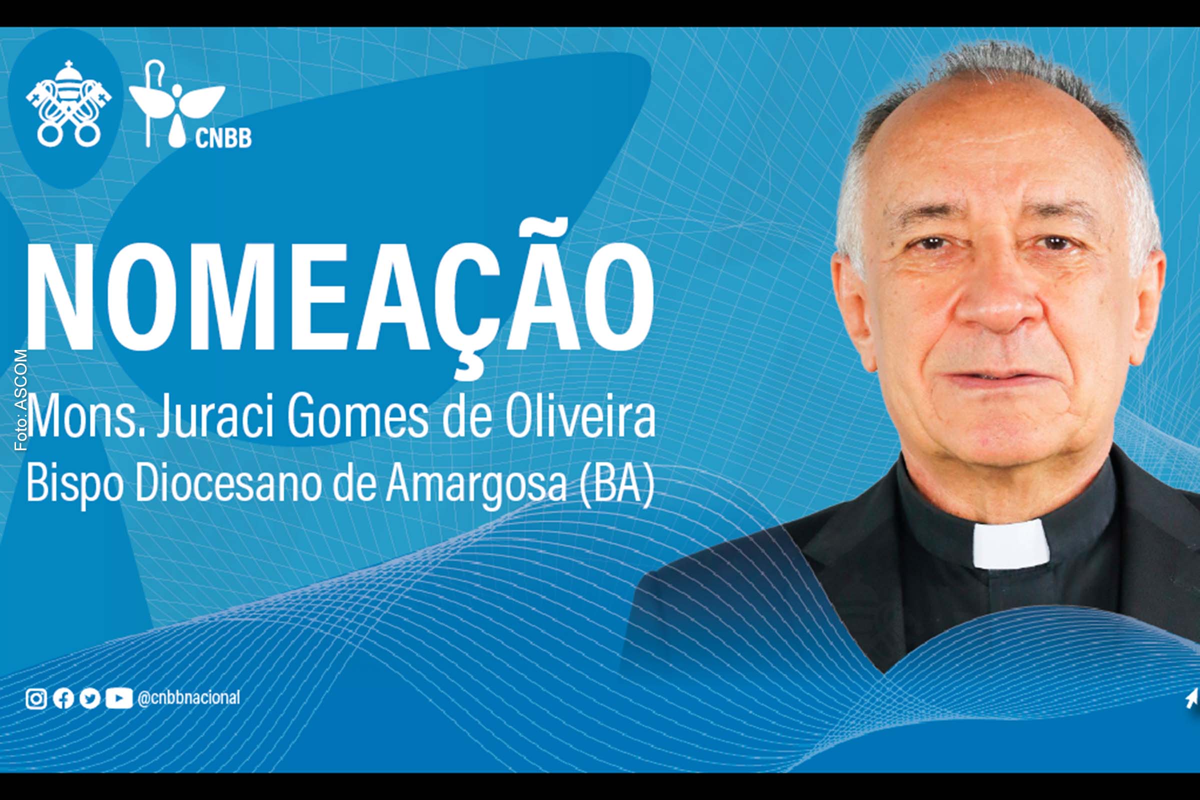 Juraci Gomes de Oliveira, novo Bispo Diocesano de Amargosa.