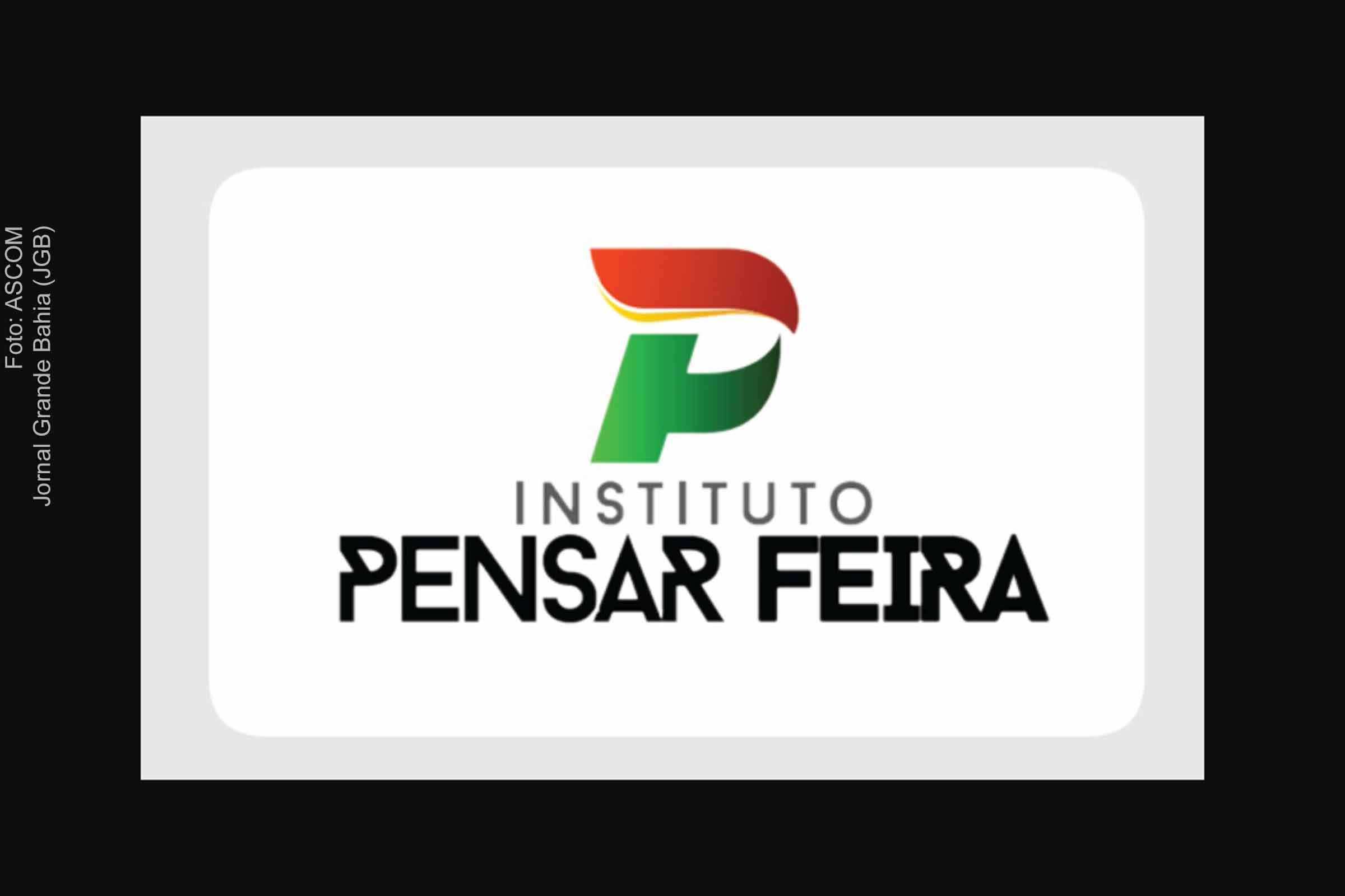 O que é o Instituto Pensar Feira
