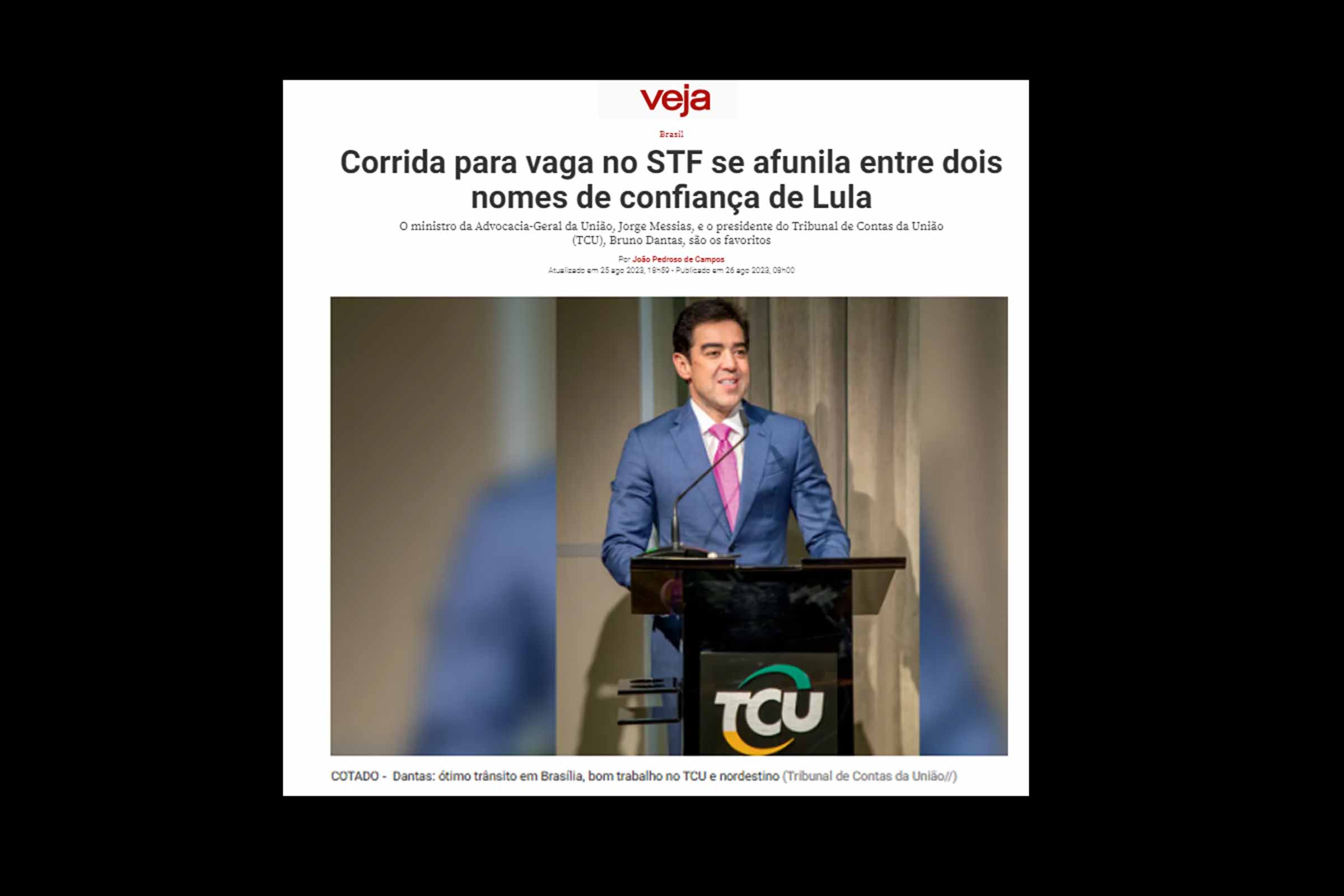 Ministro Bruno Dantas, presidente do TCU, tem nome destacado em publicação da Revista veja para vaga de ministro do STF.