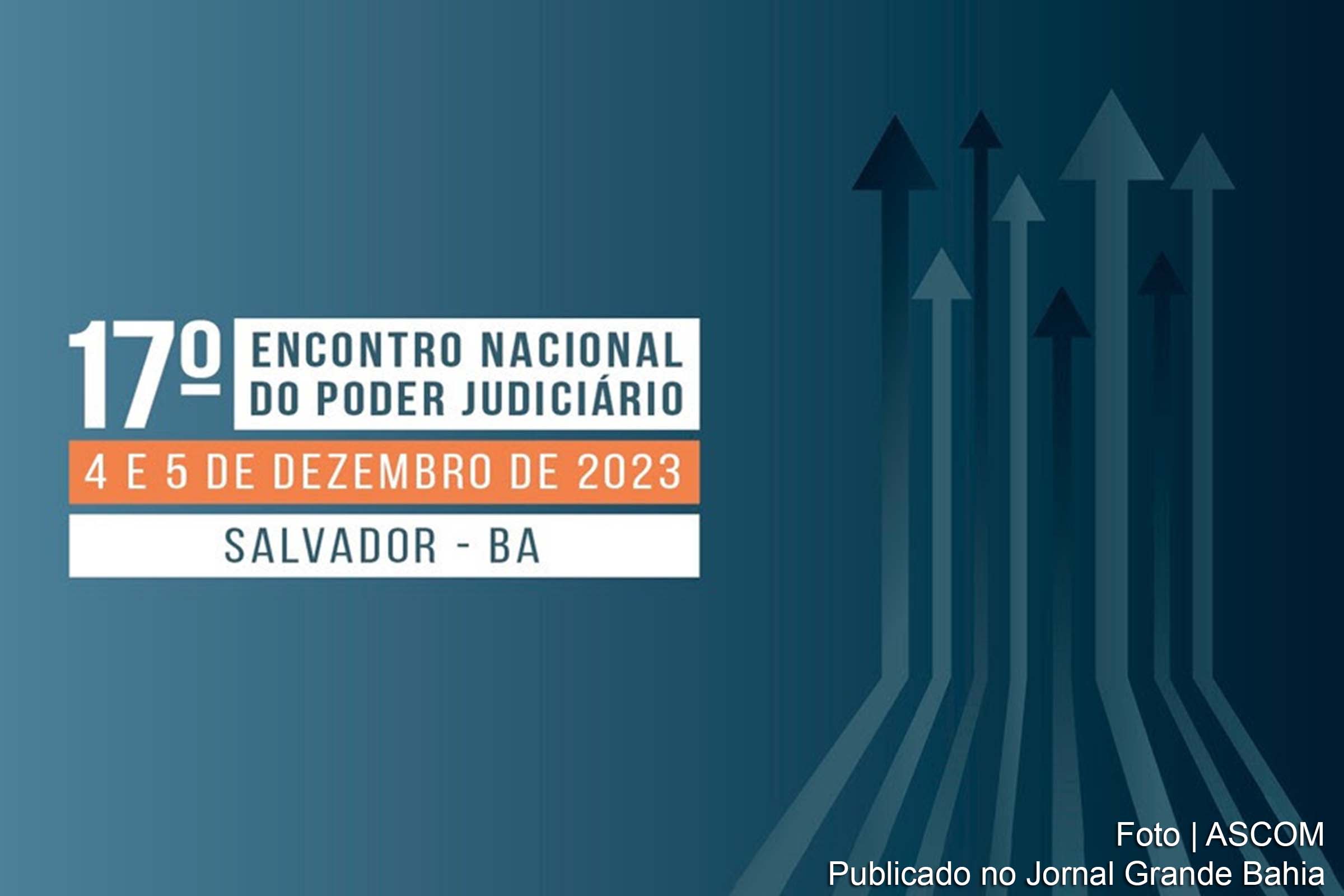 Evento promovido pelo CNJ reúne líderes judiciários brasileiros no Centro de Convenções de Salvador nos dias 04 e 05 de dezembro de 2023.
