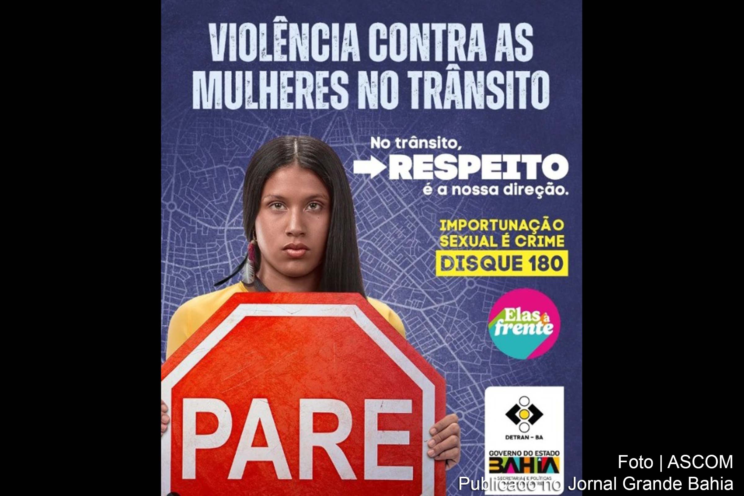 Card da campanha de combate a violência e importunação sexual de mulheres no trânsito.