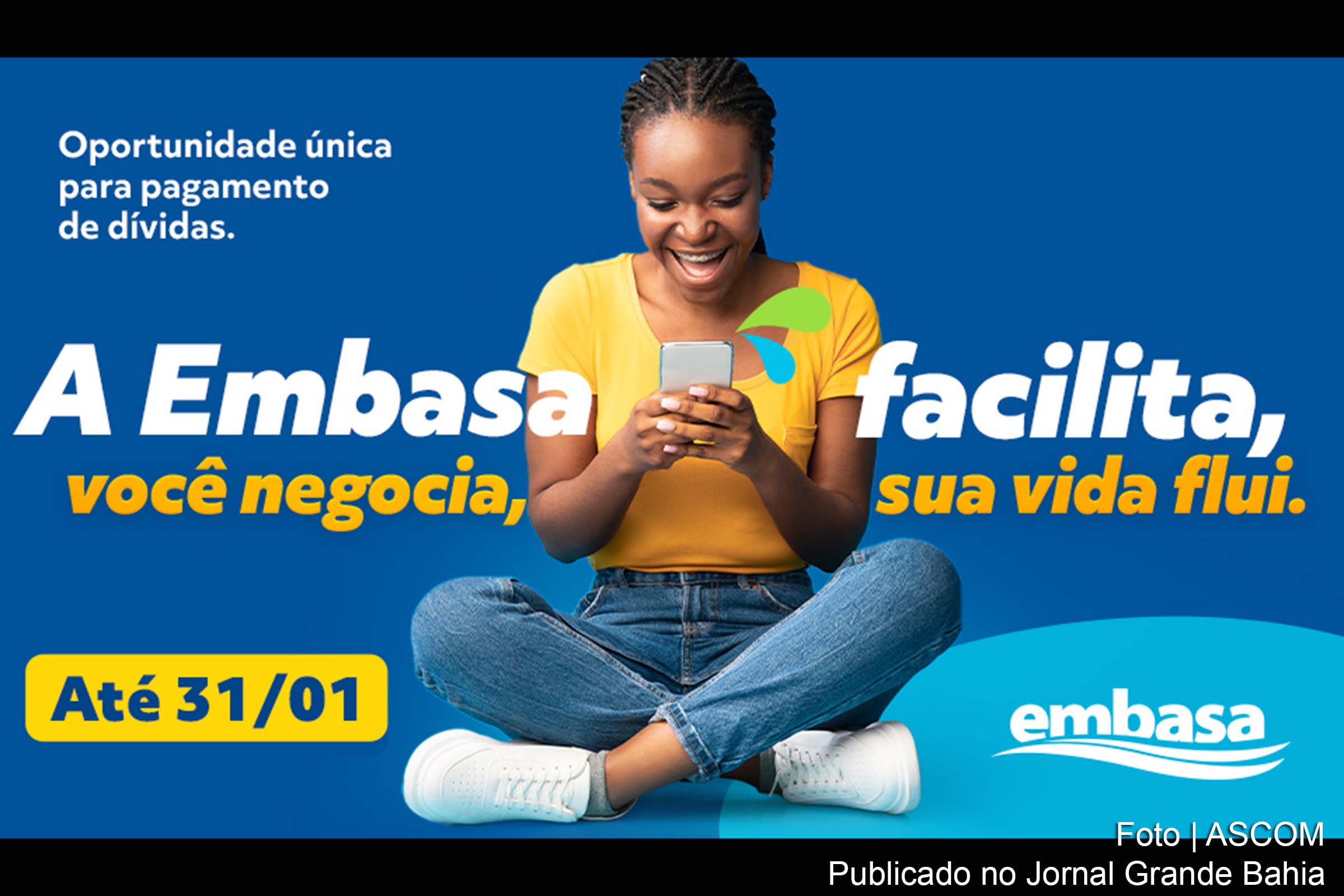 Clientes da Embasa têm até 31 de janeiro de 2024 para aproveitar condições especiais de renegociação de dívidas por meio da campanha "Embasa Facilita".