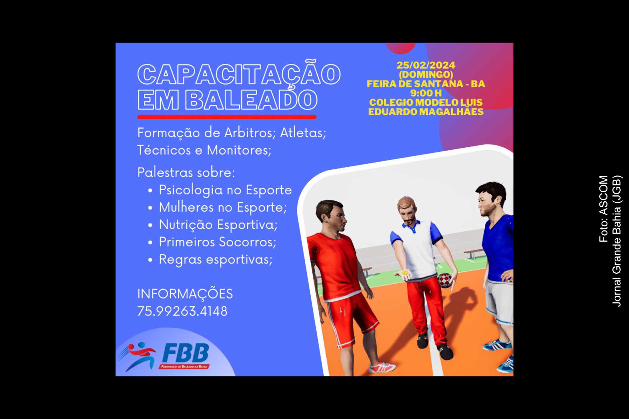 O evento educacional Capacitação em Baleado 2024 promovido pela Federação de Baleado da Bahia visa formar árbitros, atletas, técnicos e monitores.