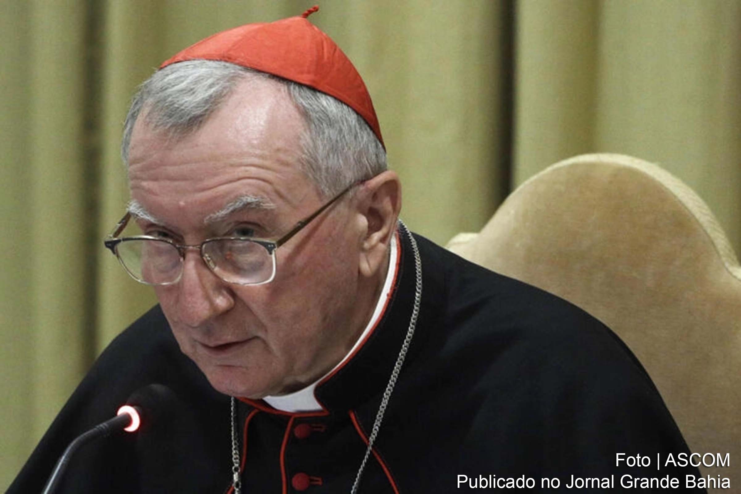 Secretário de Estado do Vaticano, Cardeal Pietro Parolin.