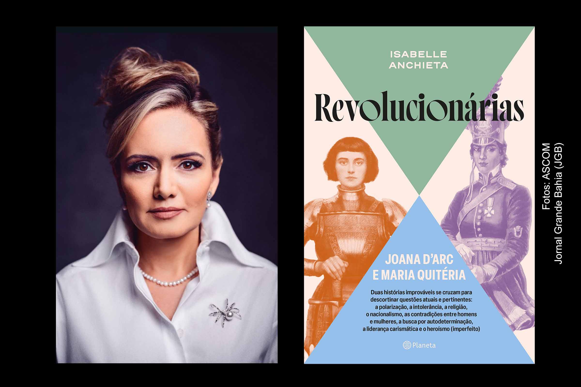 Socióloga Isabelle Anchieta lança obra em Feira de Santana, Cachoeira e Salvador; Livro aborda trajetórias de Joana d’Arc e Maria Quitéria