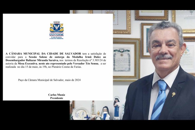 Câmara Municipal de Salvador realizará Sessão Solene para conceder a Medalha Irmã Dulce ao Desembargador Baltazar Miranda Saraiva, conforme Resolução nº 3.303/24, em apresentada pelo vereador Téo Senna.