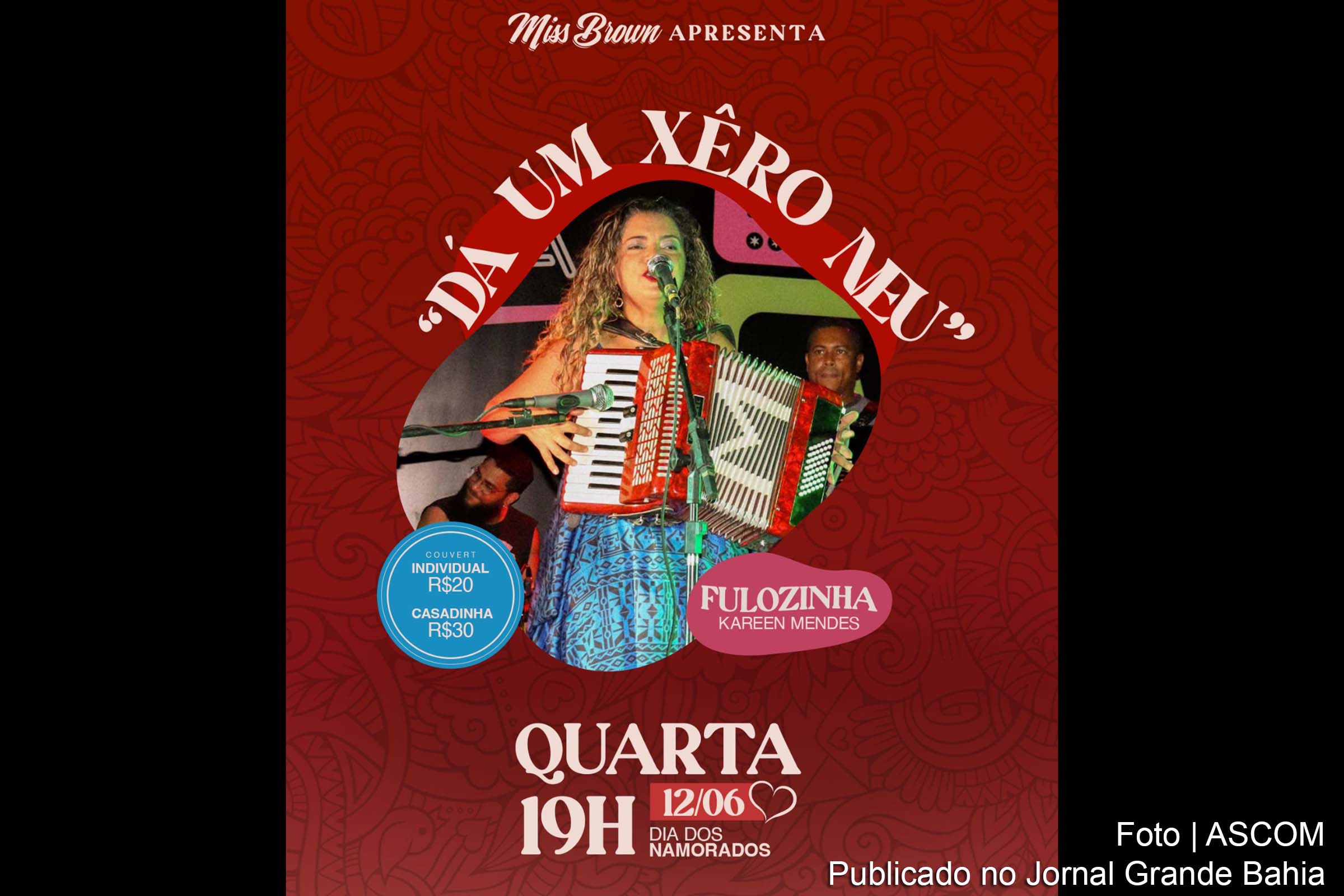Kareen Mendes celebra o Dia dos Namorados com o show "Fulozinha", no Miss Brown Café, em Feira de Santana, oferecendo uma noite de forró com clássicos da música nordestina e composições próprias.