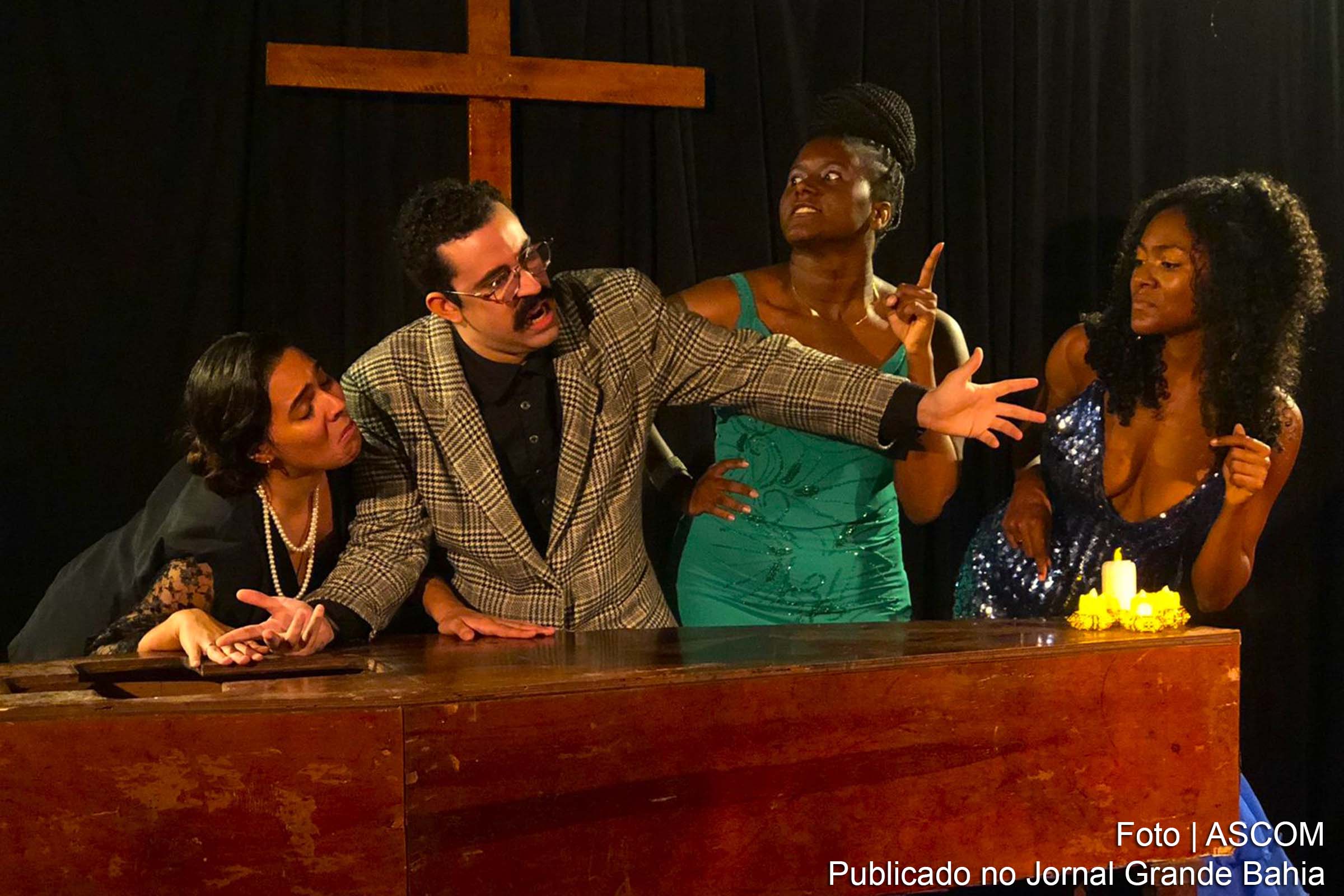 Salvador: Espetáculo ‘Velório – Uma Família Nada Unida!’ estreia no Centro Cultural Ensaio