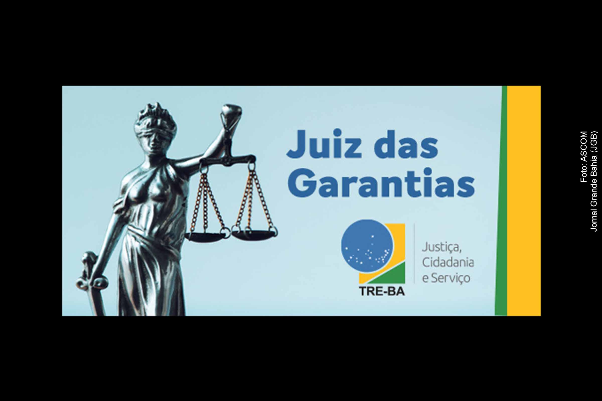 Juiz das Garantias do TRE Bahia passará a atuar nas Zonas Eleitorais a partir de setembro de 2024