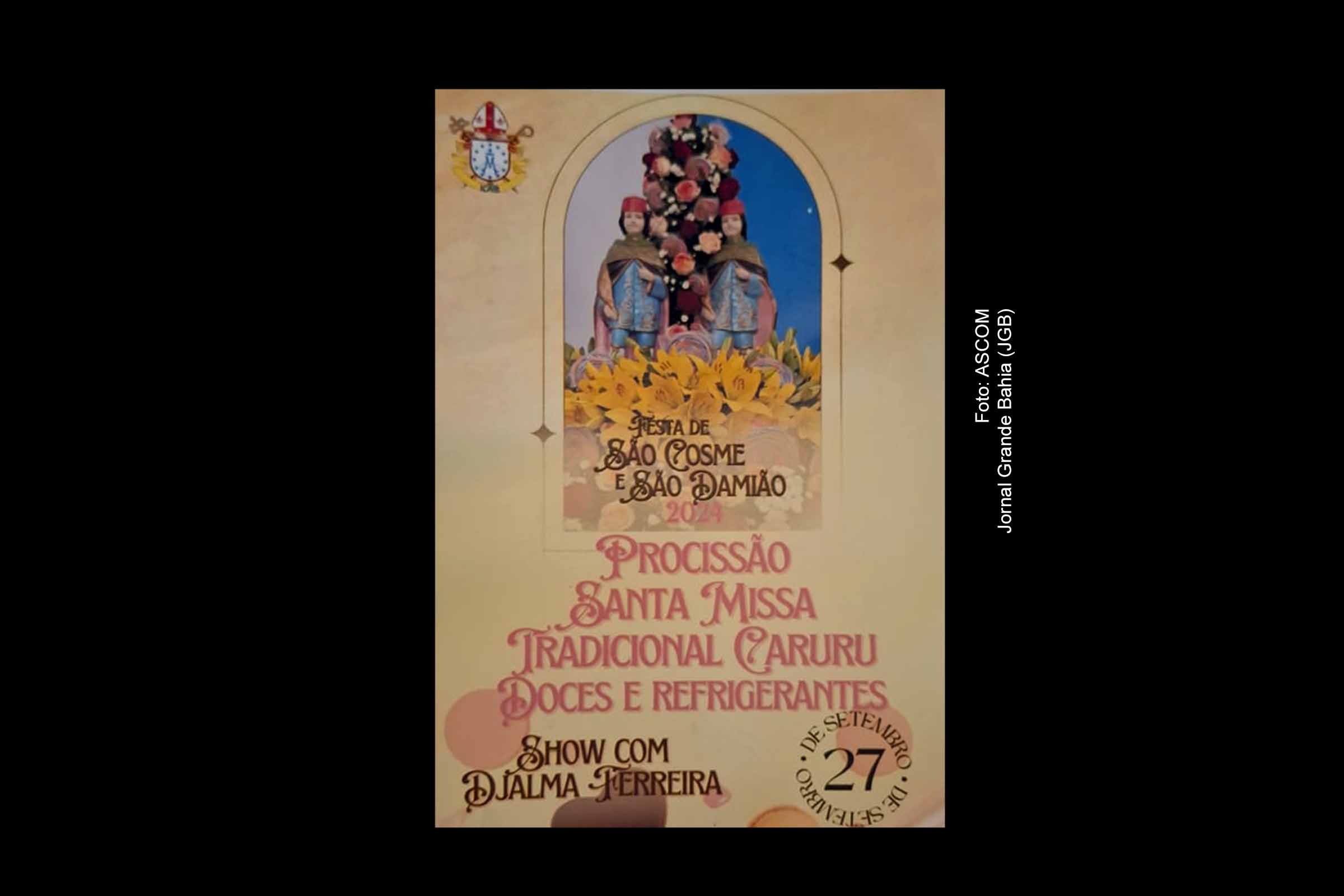 Cartaz anuncia a edição 2024 da Festa São Cosme e São Damião promovida pela Catedral Nossa Senhora de Fátima, em Feira de Santana.