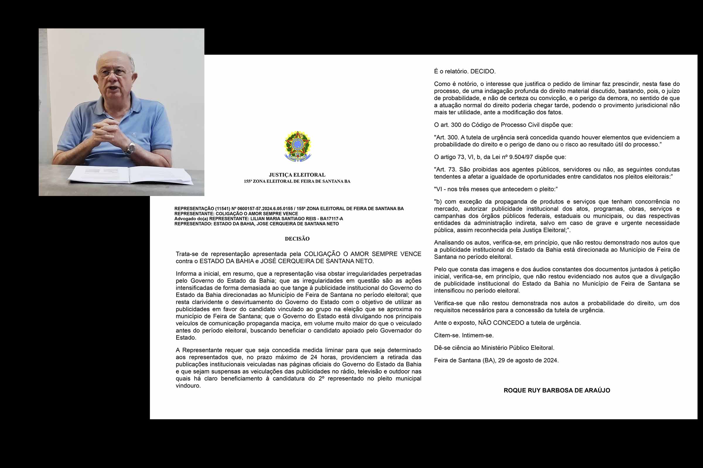 Coligação liderada pelo candidato José Ronaldo sofre derrota na Justiça Eleitoral em Feira de Santana ao tentar suspender propaganda do Governo da Bahia