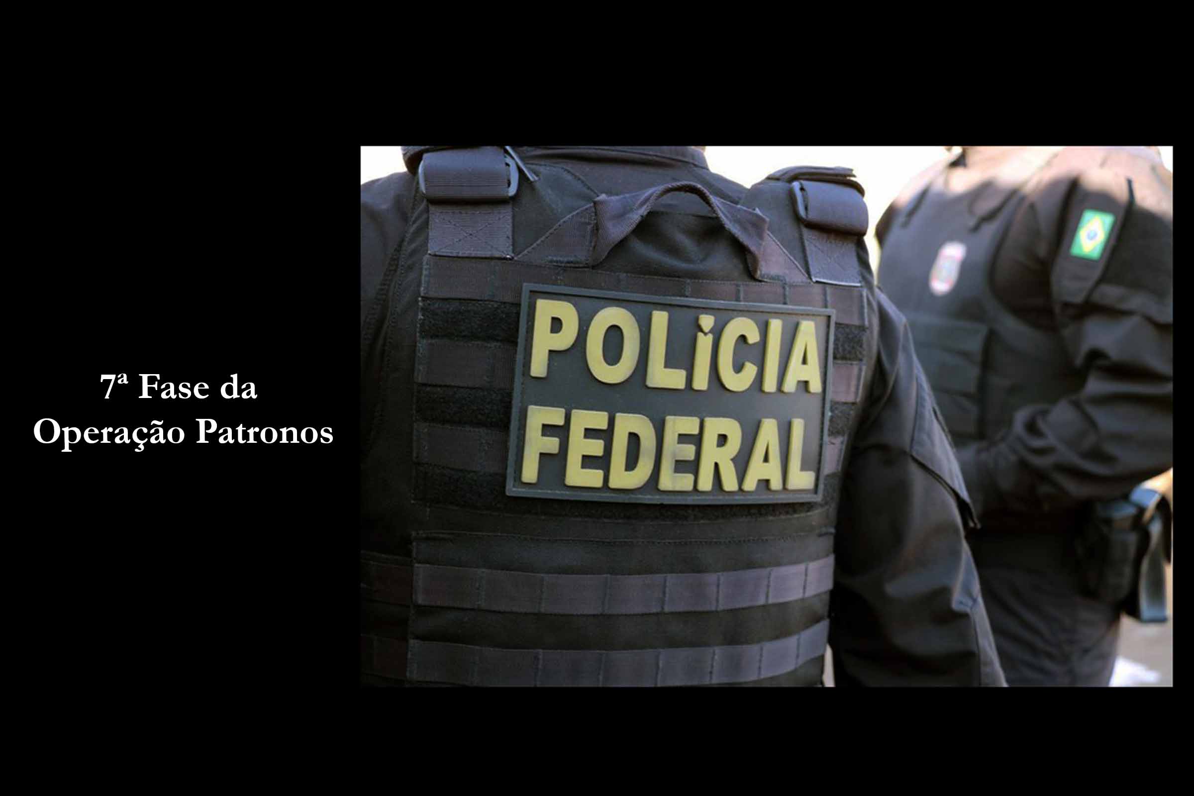 Polícia Federal deflagra a 7ª Fase da Operação Patronos no combate à corrupção no Tribunal de Justiça da Bahia