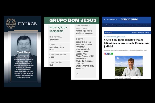 Valdoir Slapak, sócio da Fource, foi diretor financeiro do Grupo Bom Jesus Agropecuária e é sócio de Nelson Vigolo, principal acionista do Grupo Bom Jesus Agropecuária.