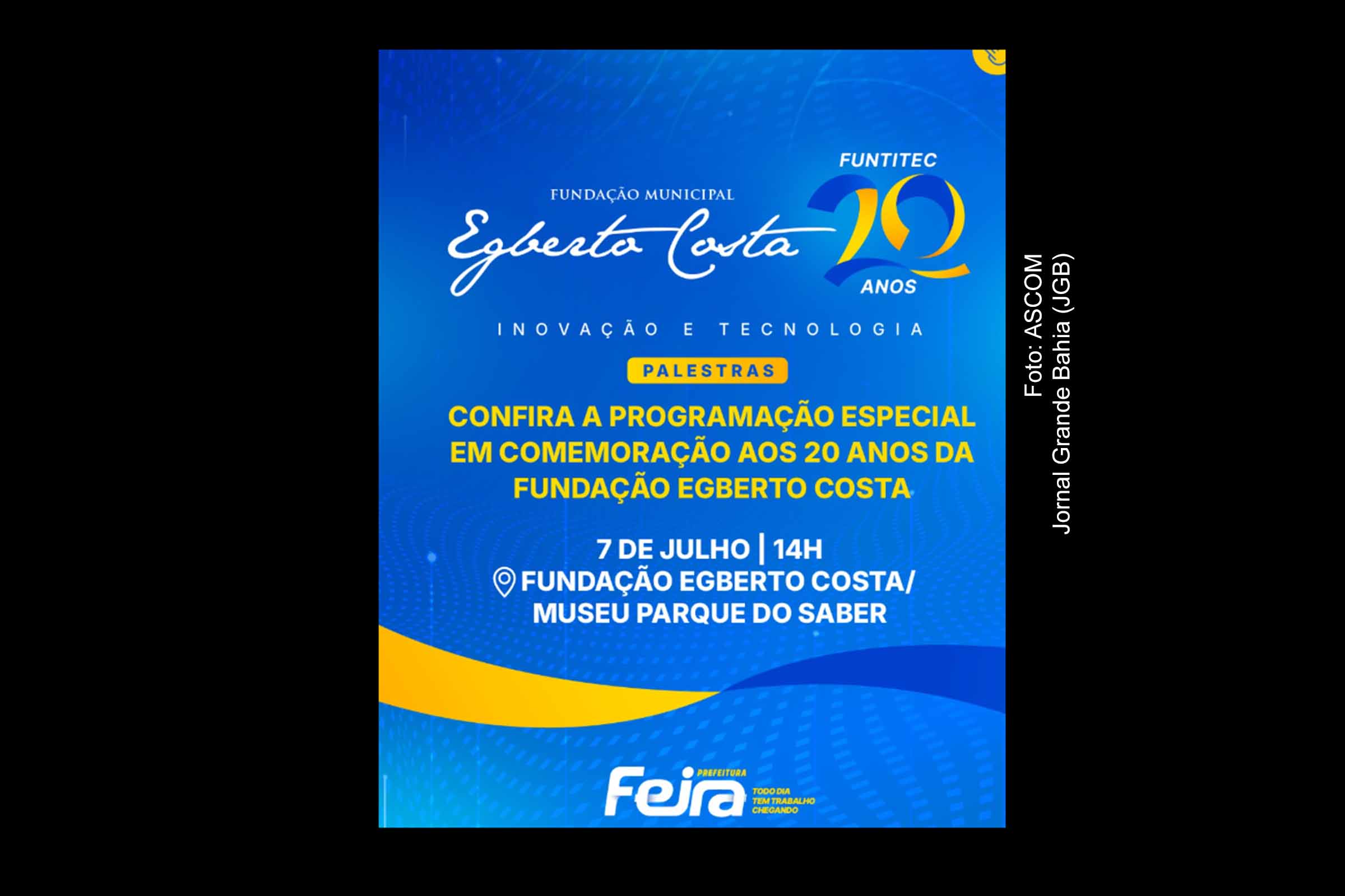Feira de Santana: Fundação Egberto Costa celebra 20 anos com foco em tecnologia e inovação