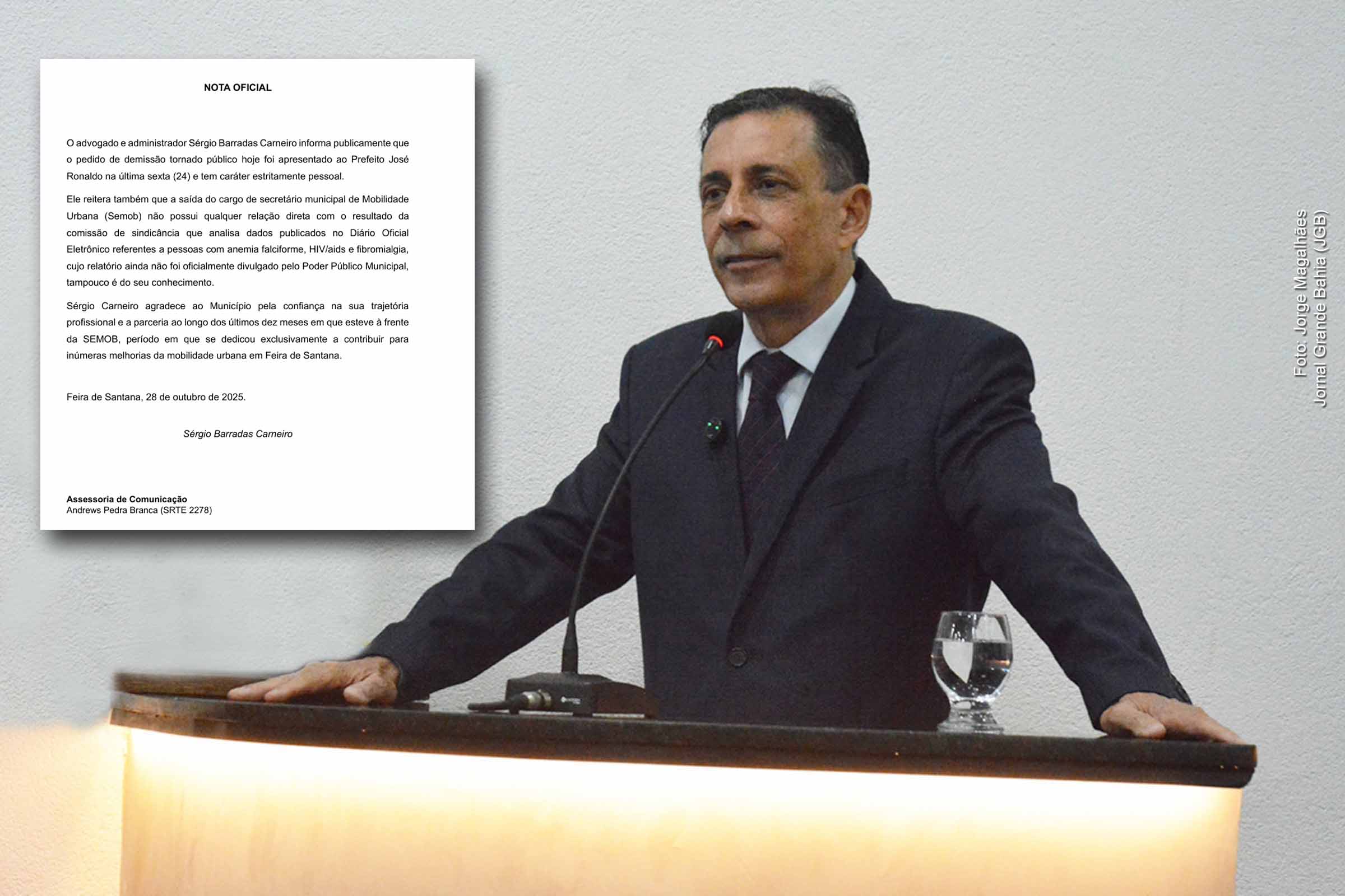 Feira de Santana (terça-feira, 28/10/2025) — O ex-secretário Sérgio Barradas Carneiro divulgou nota oficial à imprensa após pedir demissão da Semob, alegando motivos pessoais e negando vínculo com sindicância sobre dados sensíveis.