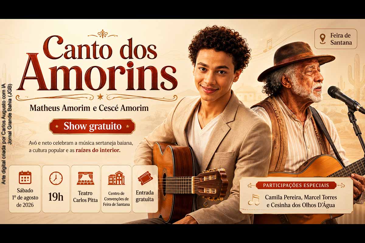 Cescé Amorim e o neto Matheus Amorim apresentam, no sábado, 01/08/2026, o show gratuito “Canto dos Amorins”, no Teatro Carlos Pitta, em Feira de Santana. O repertório reunirá composições autorais, clássicos da música brasileira e referências sertanejas. Camila Pereira, Marcel Torres e Cesinha dos Olhos D’Água estão entre os convidados. O espetáculo valoriza a transmissão cultural entre gerações e a produção musical do interior baiano.