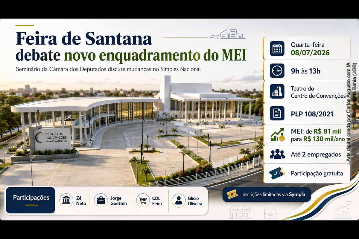 Feira de Santana recebe, em 08/07/2026, seminário da Câmara dos Deputados sobre o novo enquadramento do MEI e a atualização do Simples Nacional. O debate abordará o PLP nº 108/2021, que propõe elevar o limite de faturamento do MEI de R$ 81 mil para R$ 130 mil e permitir até dois empregados. A CDL defenderá propostas para reduzir distorções tributárias e fortalecer pequenos negócios.